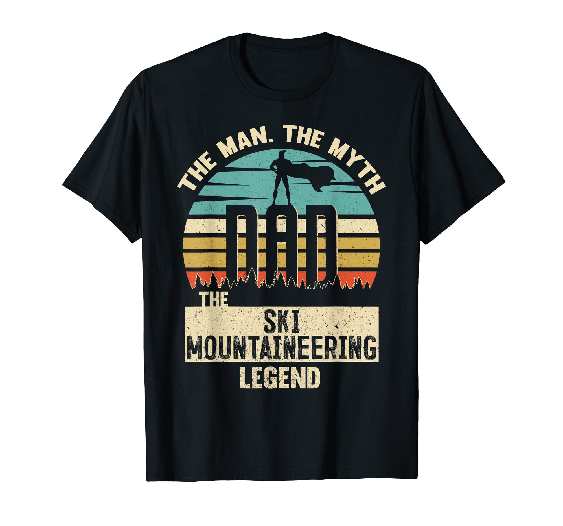 Myth Legend Dad Ski Mountaineering T-Shirt - Streetwear Style Men Women - T-Shirt, Sweatshirt, Hoodie