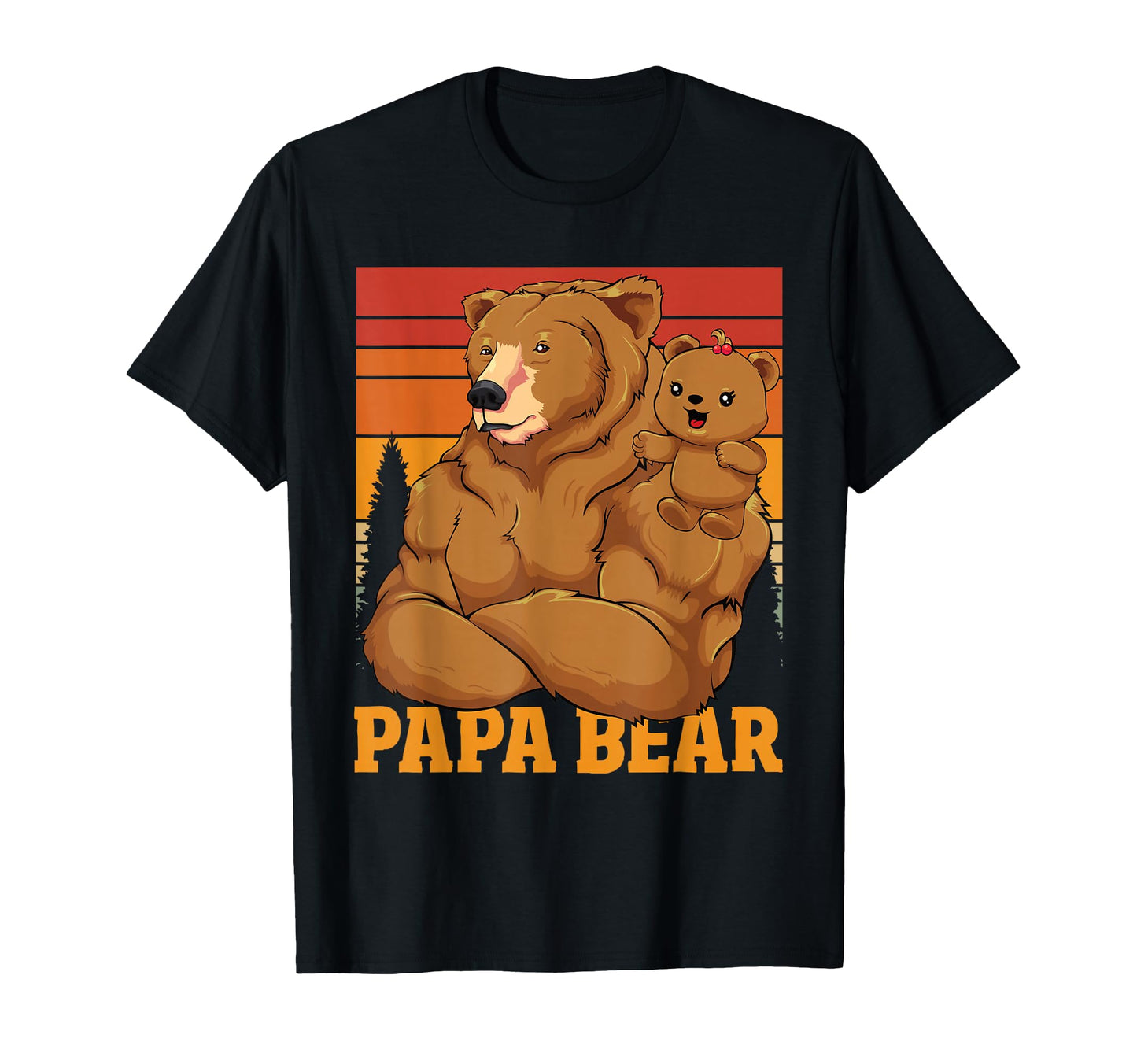 Papa Bear Daughter Bear Dad Father T-Shirt - Fun Novelty Design Men Women - T-Shirt, Sweatshirt, Hoodie
