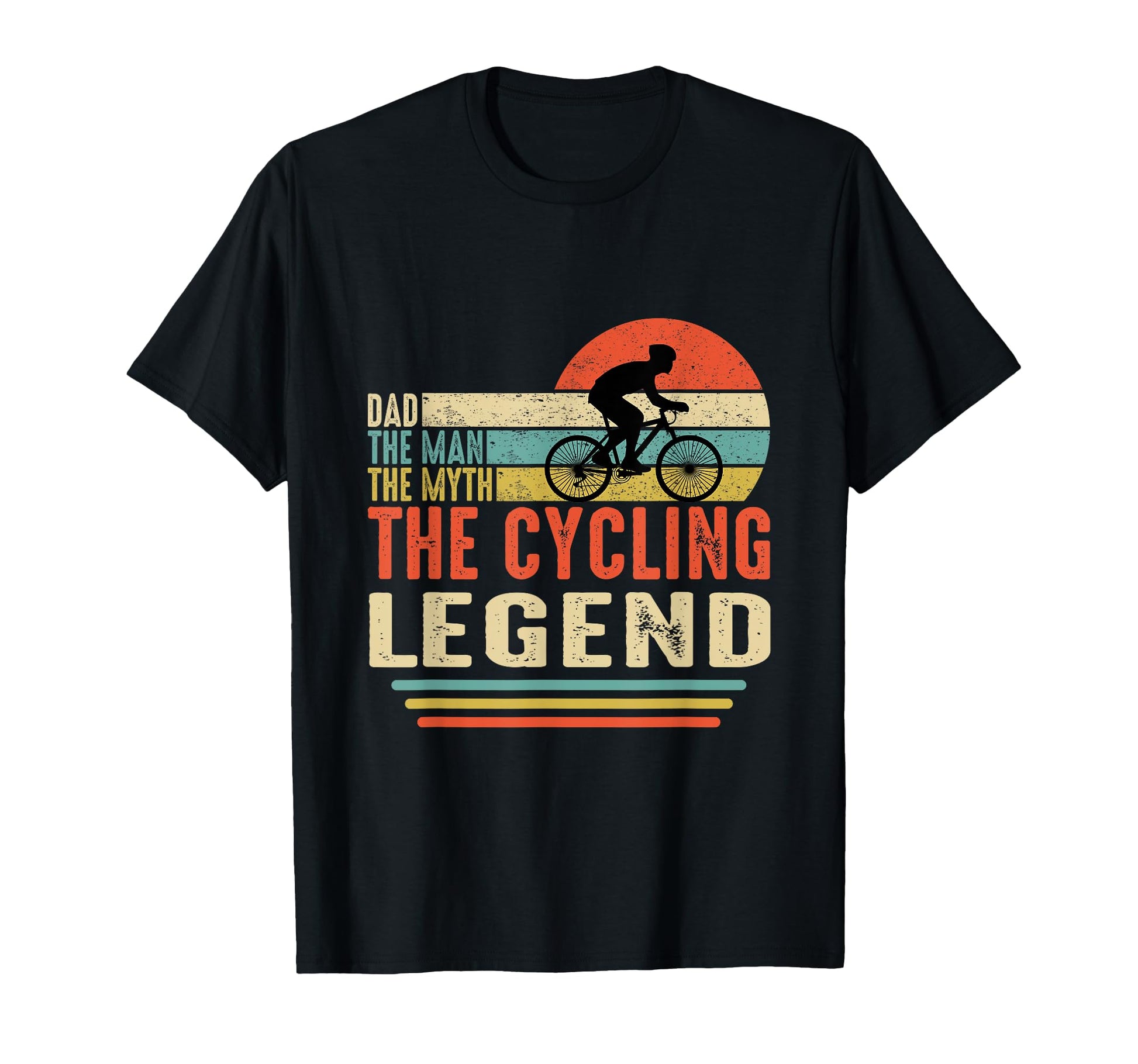 Dad Myth Cycling Legend T-Shirt - Casual Everyday Wear Men Women - T-Shirt, Sweatshirt, Hoodie