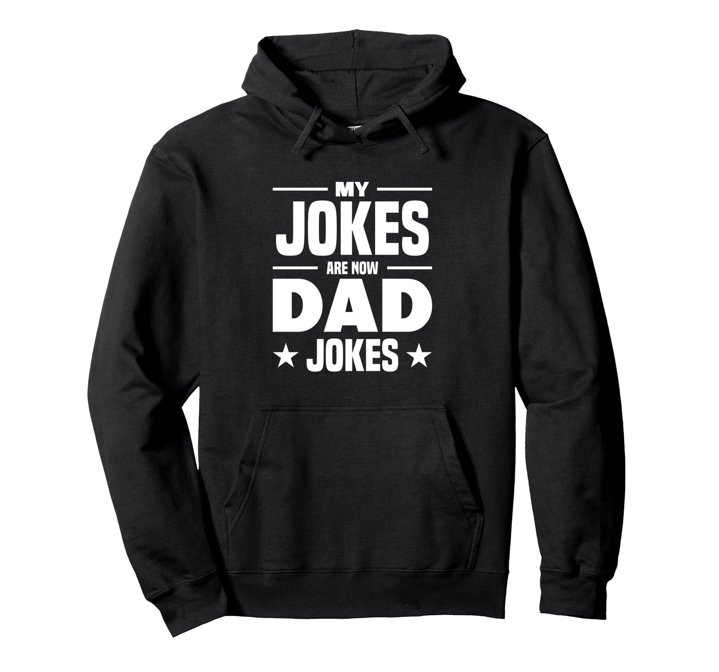 My Jokes Are Now Dad Jokes Hoodie - Aesthetic Graphic for Adults - T-Shirt, Sweatshirt, Hoodie
