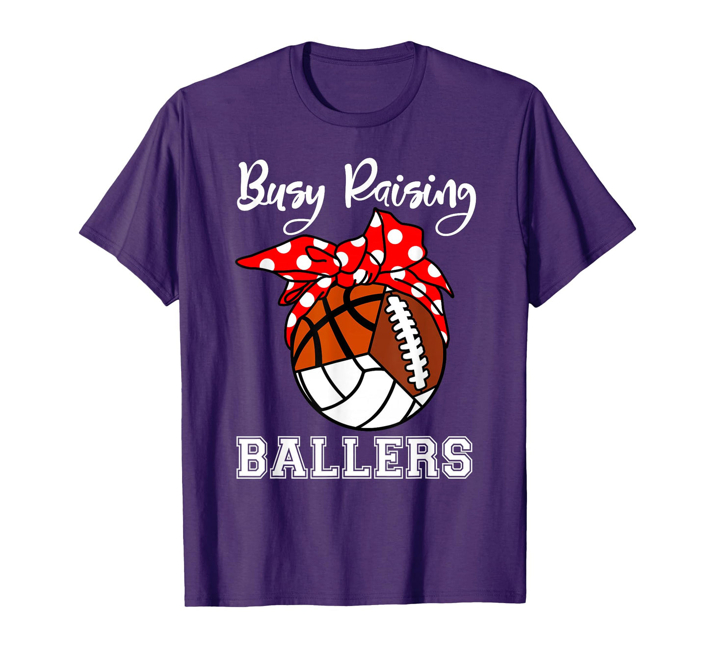 Busy Raising Ballers Volleyball Football T-Shirt - Unique Graphic Unisex - T-Shirt, Sweatshirt, Hoodie