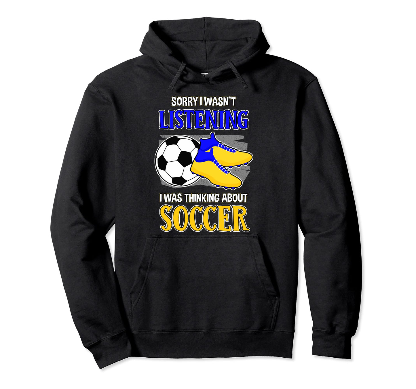 I Was Thinking About Soccer Player Gift Hoodie - Unique Graphic for Adults - T-Shirt, Sweatshirt, Hoodie
