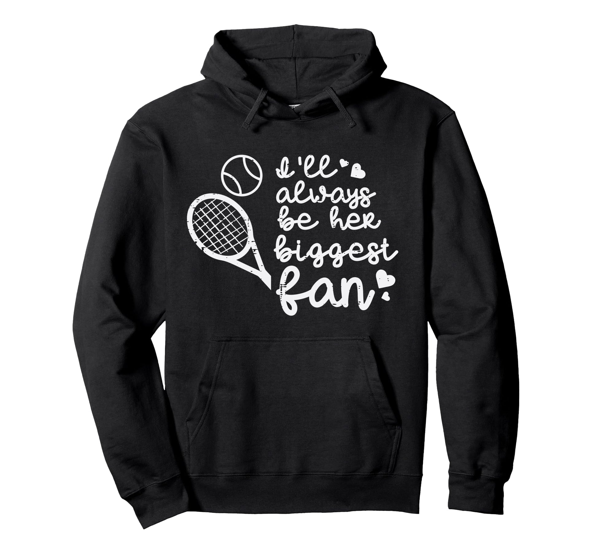 Always Be Her Biggest Fan Tennis Mom Hoodie - Custom Art Print for Adults - T-Shirt, Sweatshirt, Hoodie