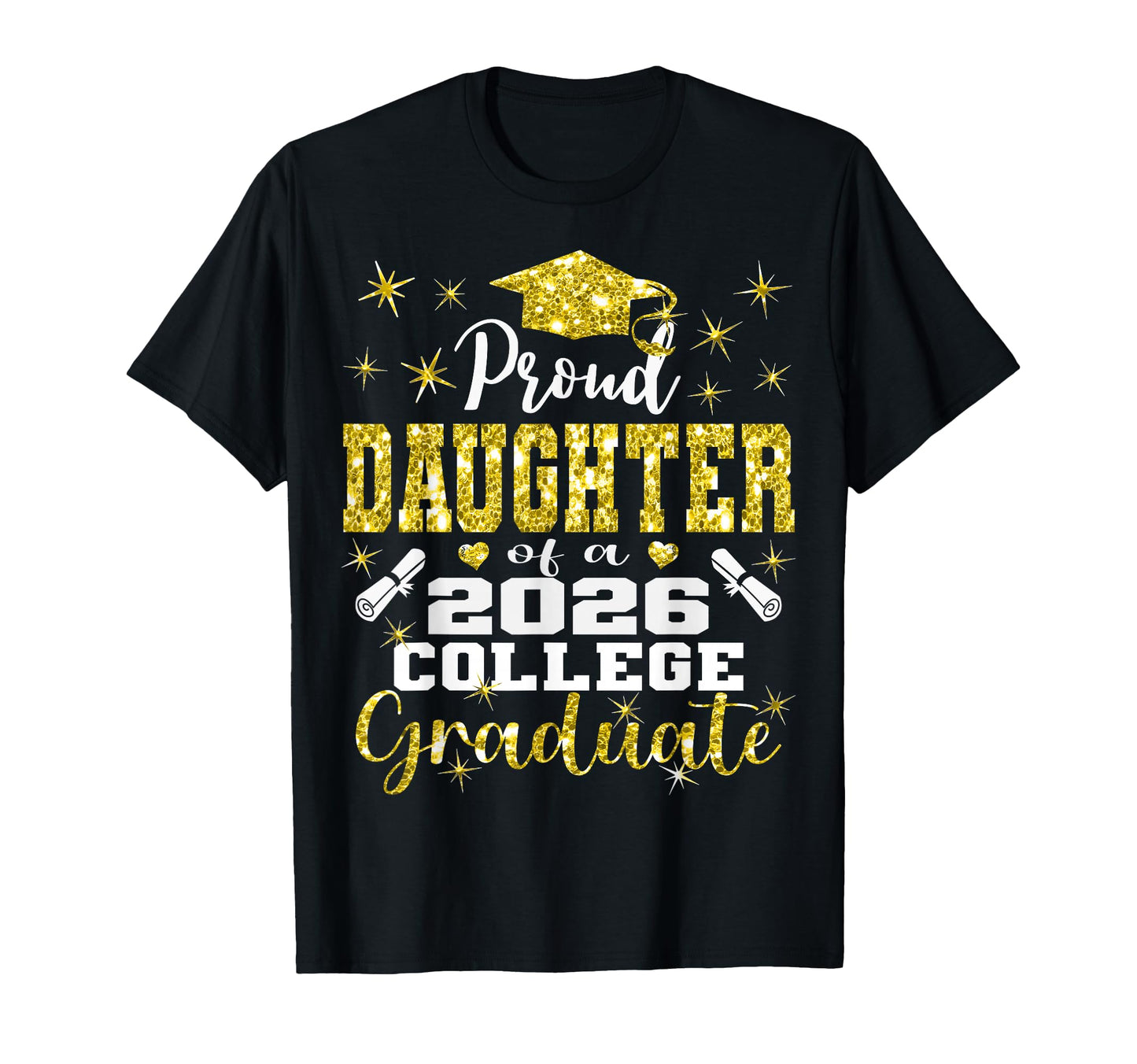 Proud Daughter 2026 College Graduate T-Shirt - Streetwear Style for Adults - T-Shirt, Sweatshirt, Hoodie
