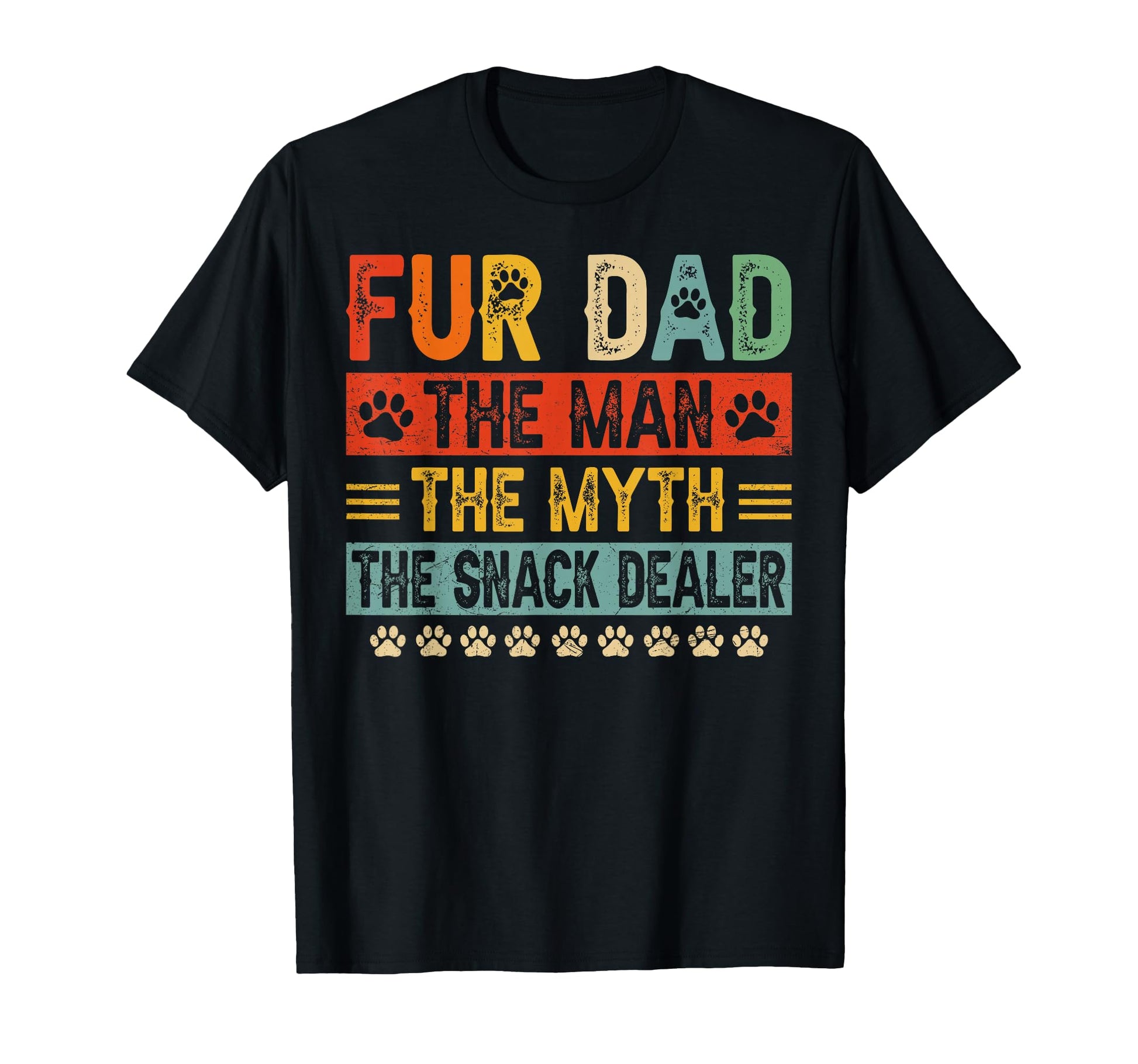 Fur Dad Myth Snack Dealer Funny Paw T-Shirt - Unique Graphic for Adults - T-Shirt, Sweatshirt, Hoodie