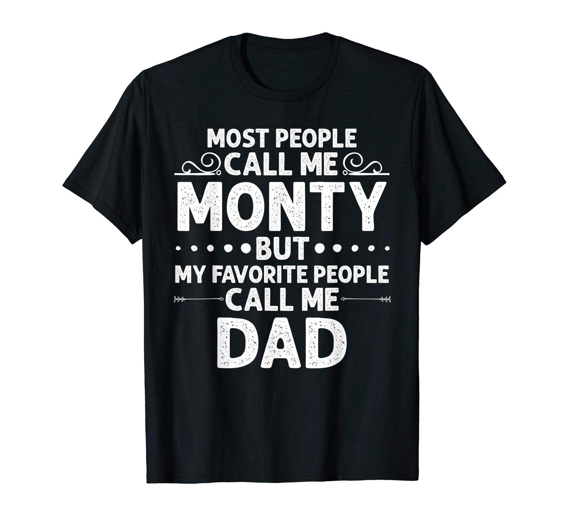 Monty Gift Name Funny Fathers Day T-Shirt - Minimalist Print Men Women - T-Shirt, Sweatshirt, Hoodie