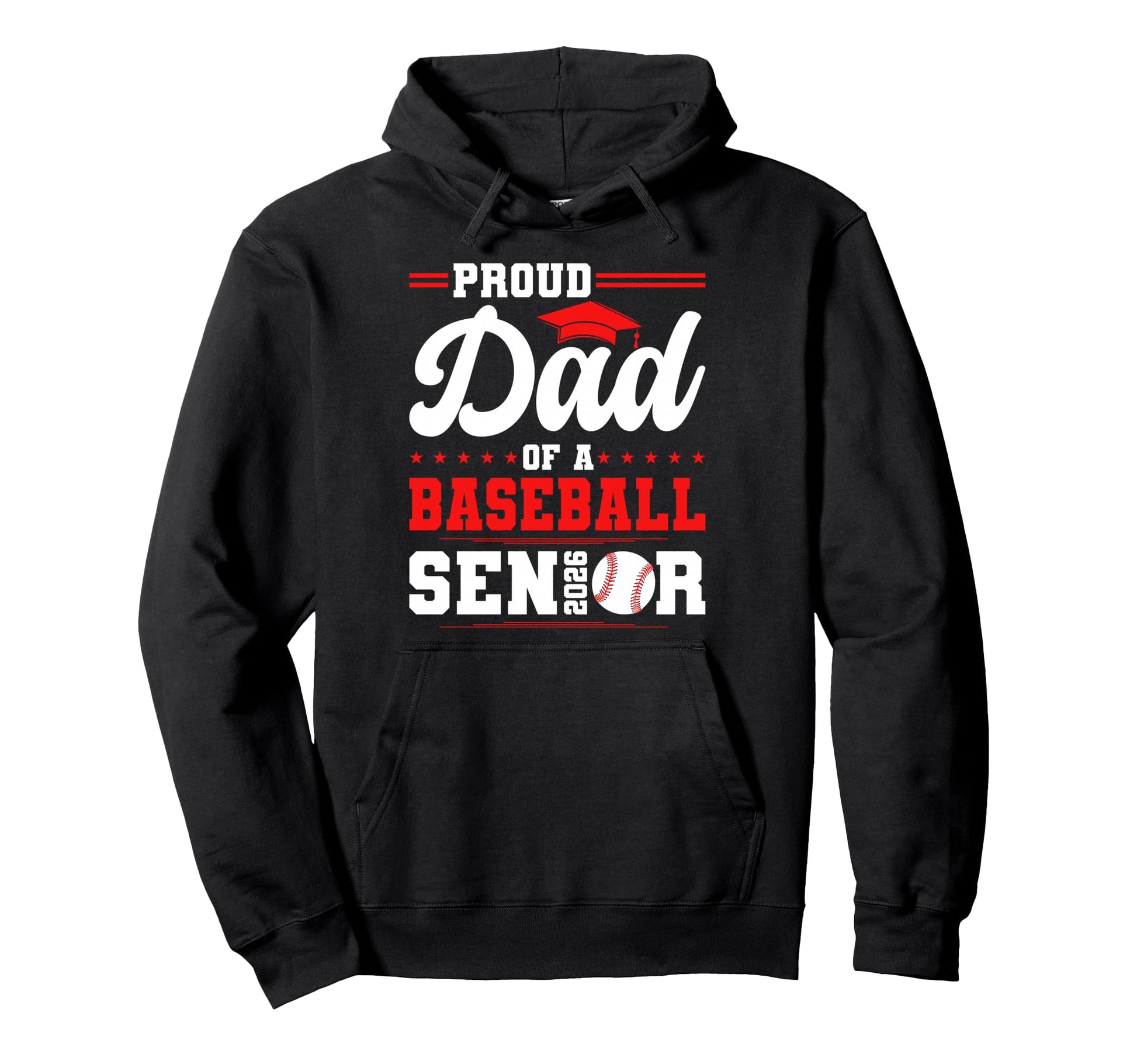 Proud Dad 2026 Senior Baseball Graduate Hoodie - Graphic Print Men Women - T-Shirt, Sweatshirt, Hoodie