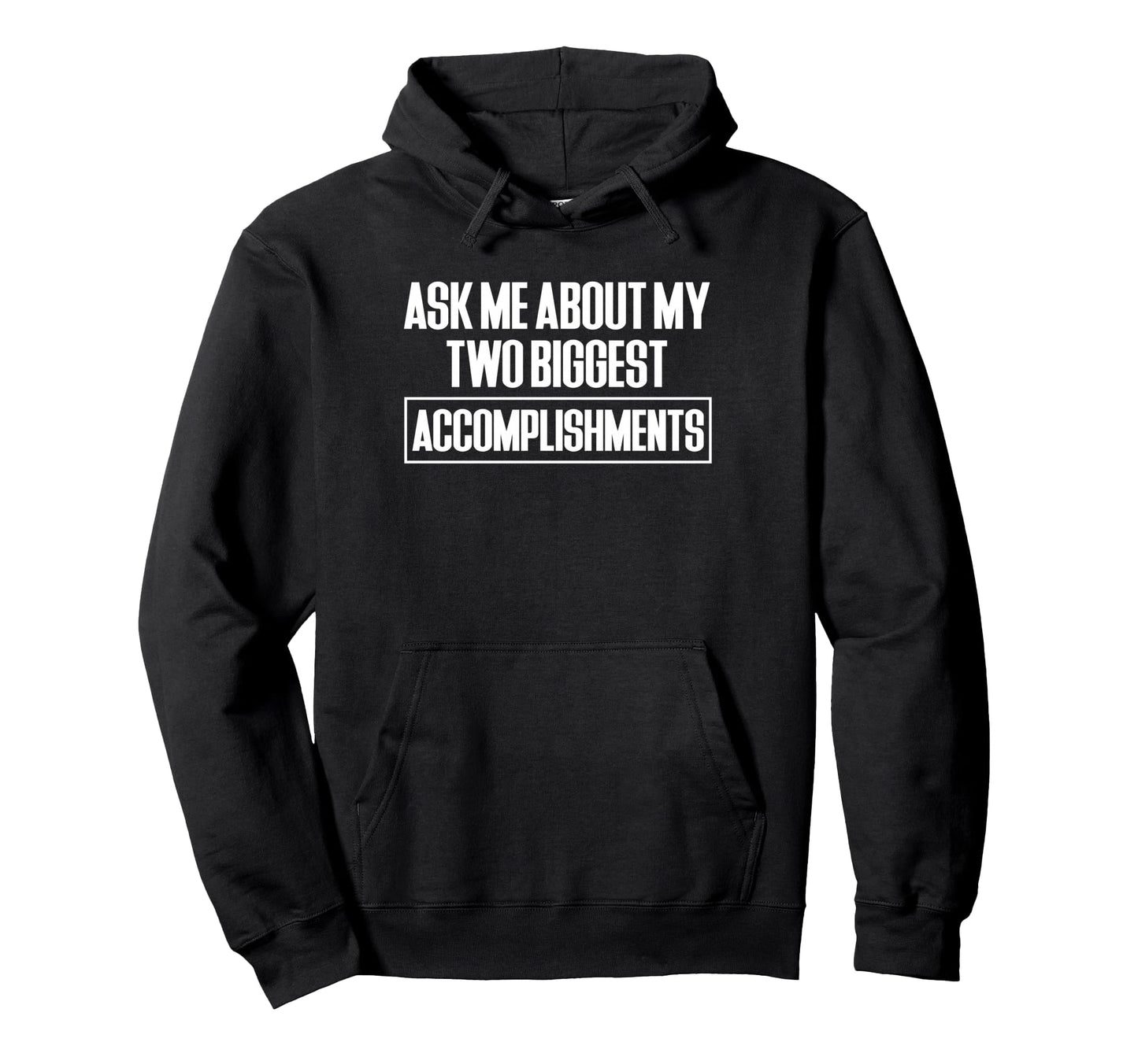 Two Biggest Accomplishments Twin Hoodie - Fun Novelty Design for Adults - T-Shirt, Sweatshirt, Hoodie