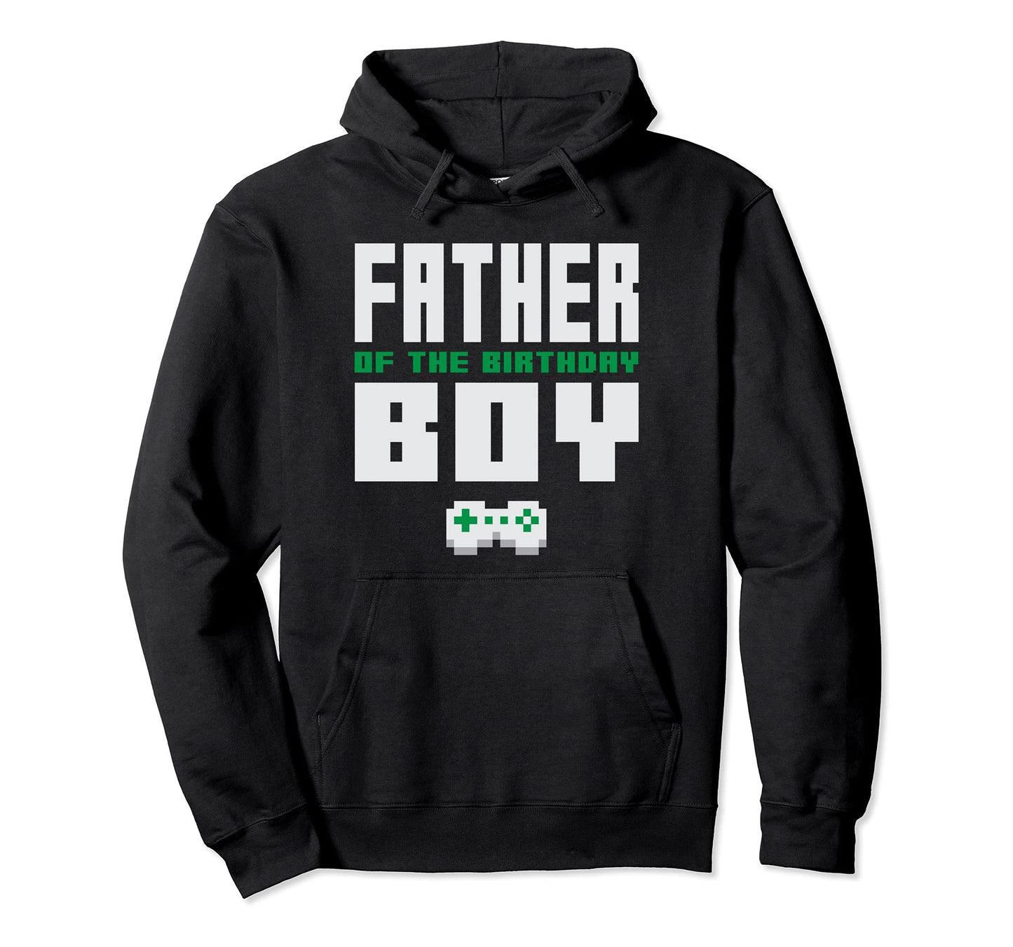 Father Birthday Gamer Birthday Gaming Hoodie - Streetwear Style for Adults - T-Shirt, Sweatshirt, Hoodie