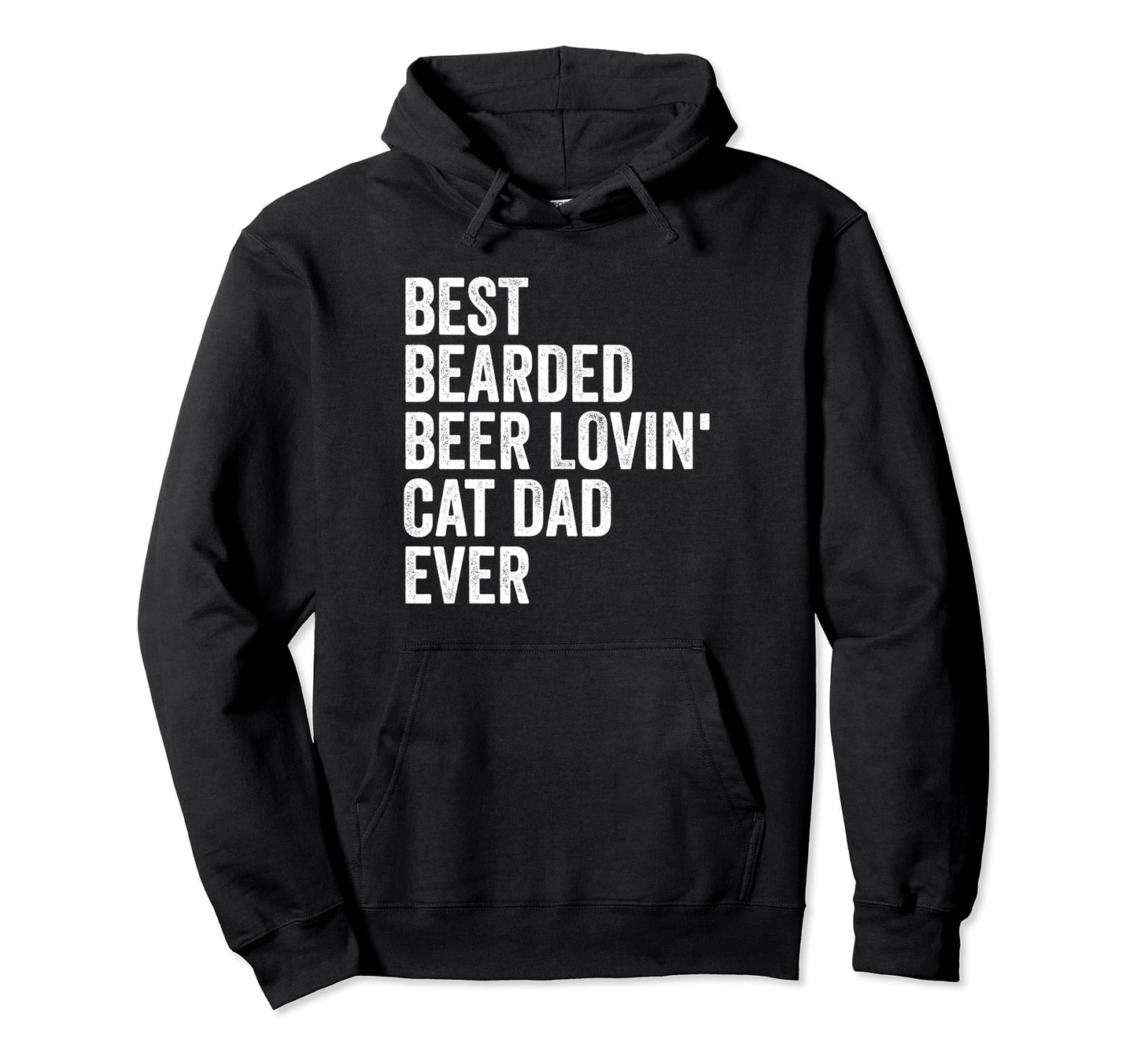 Best Bearded Beer Lovin Cat Dad Ever Pet Hoodie - Trendy Graphic Men Women - T-Shirt, Sweatshirt, Hoodie