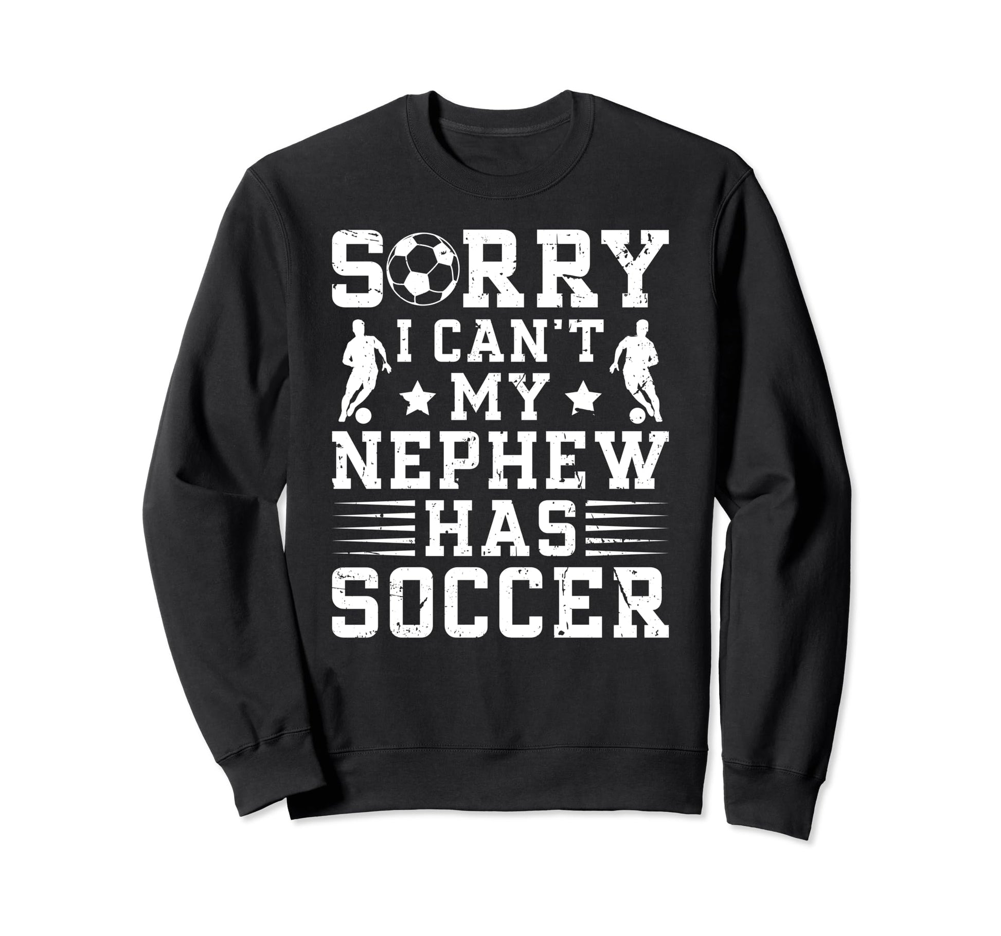 My Nephew Has Soccer Uncle Soccer Sweatshirt - Aesthetic Graphic Men Women - T-Shirt, Sweatshirt, Hoodie