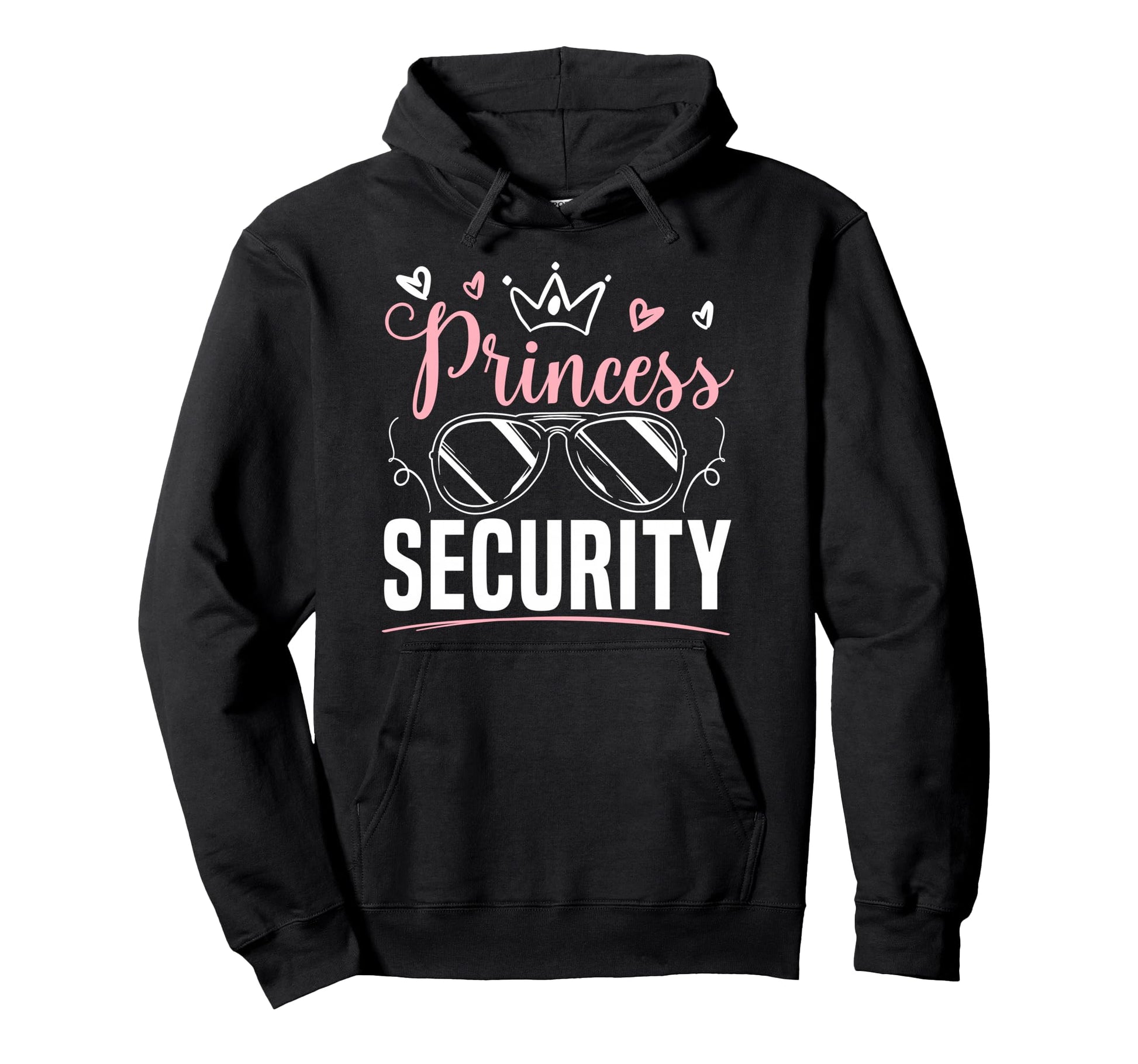 Princess Security Dad Or Boyfriend Hoodie - Trendy Graphic Unisex - T-Shirt, Sweatshirt, Hoodie