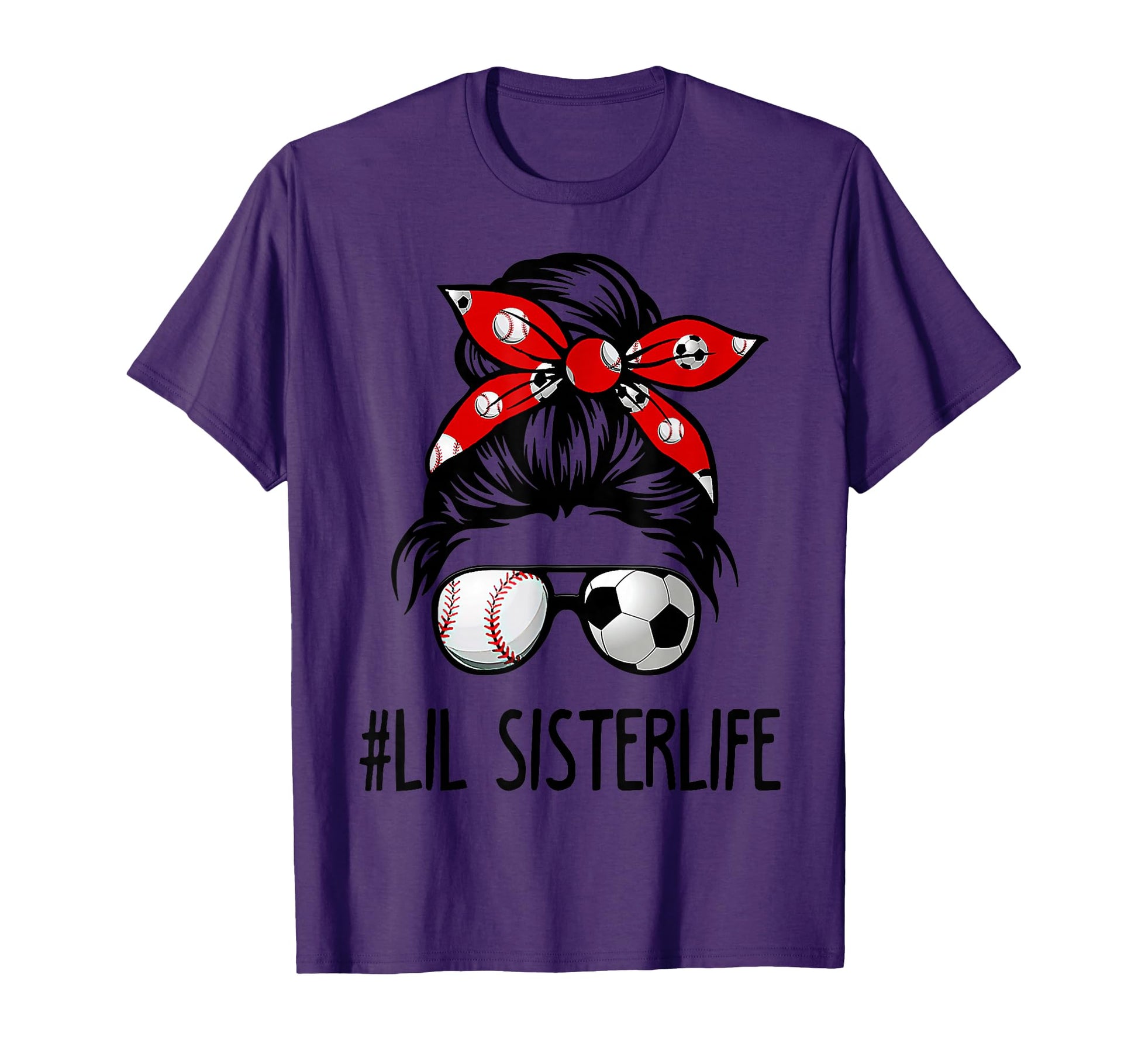 Classy Lil Sister Life Soccer Messy Bun T-Shirt - Novelty Apparel Unisex - T-Shirt, Sweatshirt, Hoodie