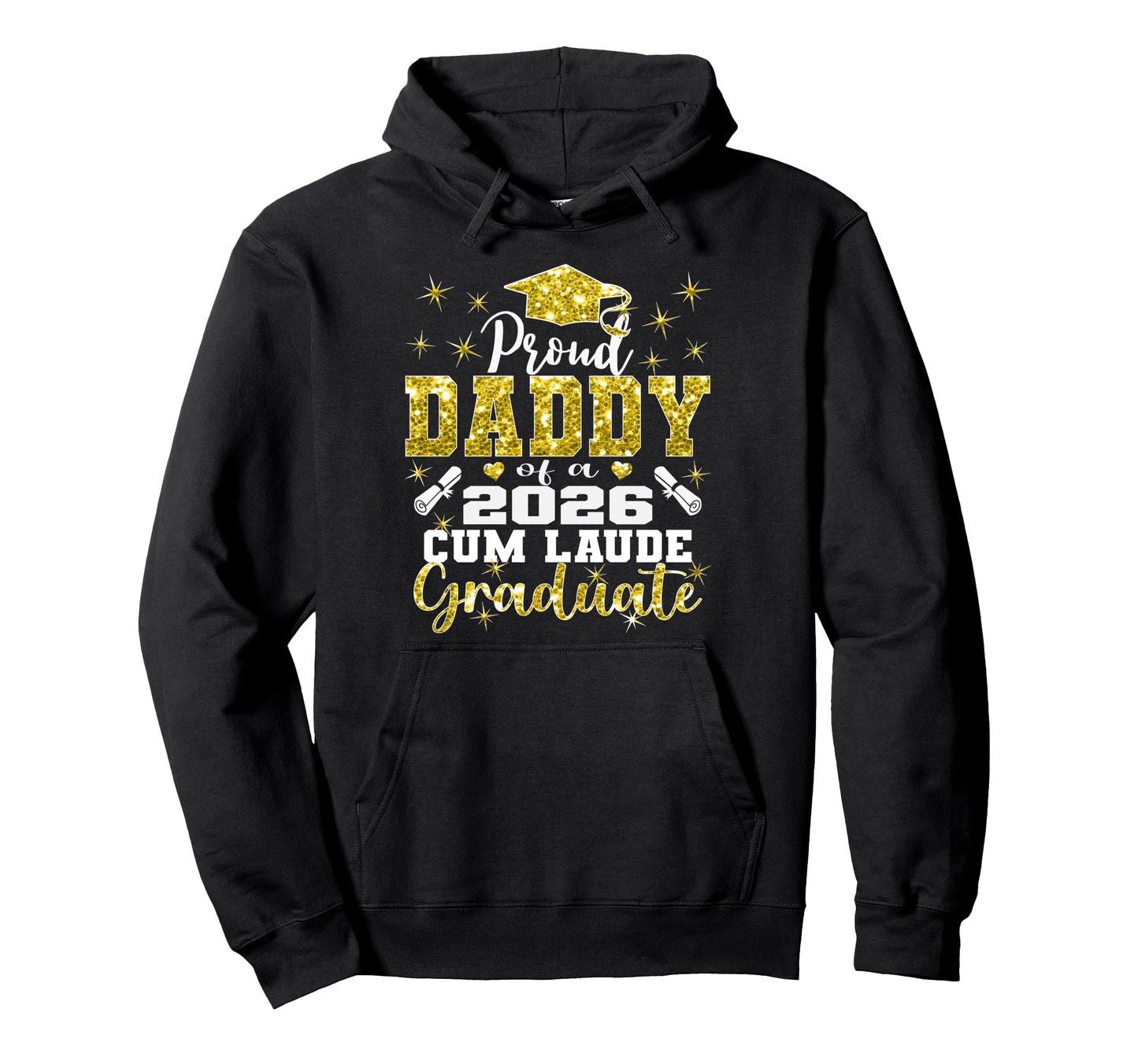 Proud Daddy 2026 Cum Laude Graduate 26 Hoodie - Aesthetic Graphic Men Women - T-Shirt, Sweatshirt, Hoodie