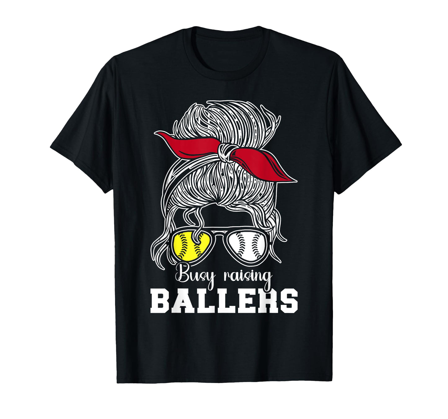 Busy Raising Ballers Baseball Softball T-Shirt - Graphic Print Men Women - T-Shirt, Sweatshirt, Hoodie