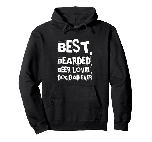 Best Bearded Beer Lovin Dog Dad Funny Hoodie - Minimalist Print for Adults - T-Shirt, Sweatshirt, Hoodie