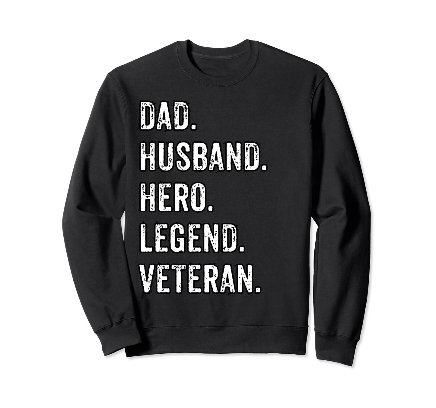 Patriotic Veteran Fathers Day Gifts Sweatshirt - Novelty Apparel Men Women - T-Shirt, Sweatshirt, Hoodie