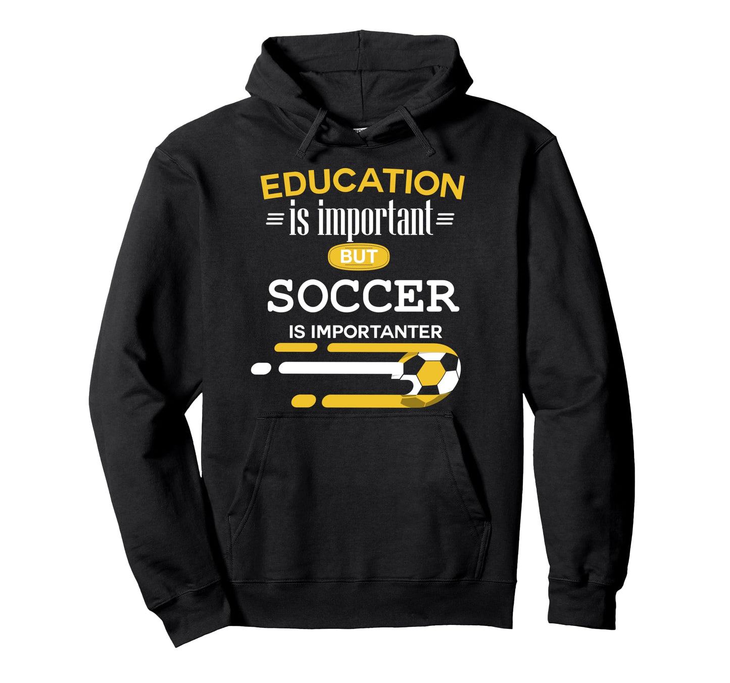 Soccer Player Fan Supporter Soccer Team Hoodie - Fun Novelty Design Unisex - T-Shirt, Sweatshirt, Hoodie