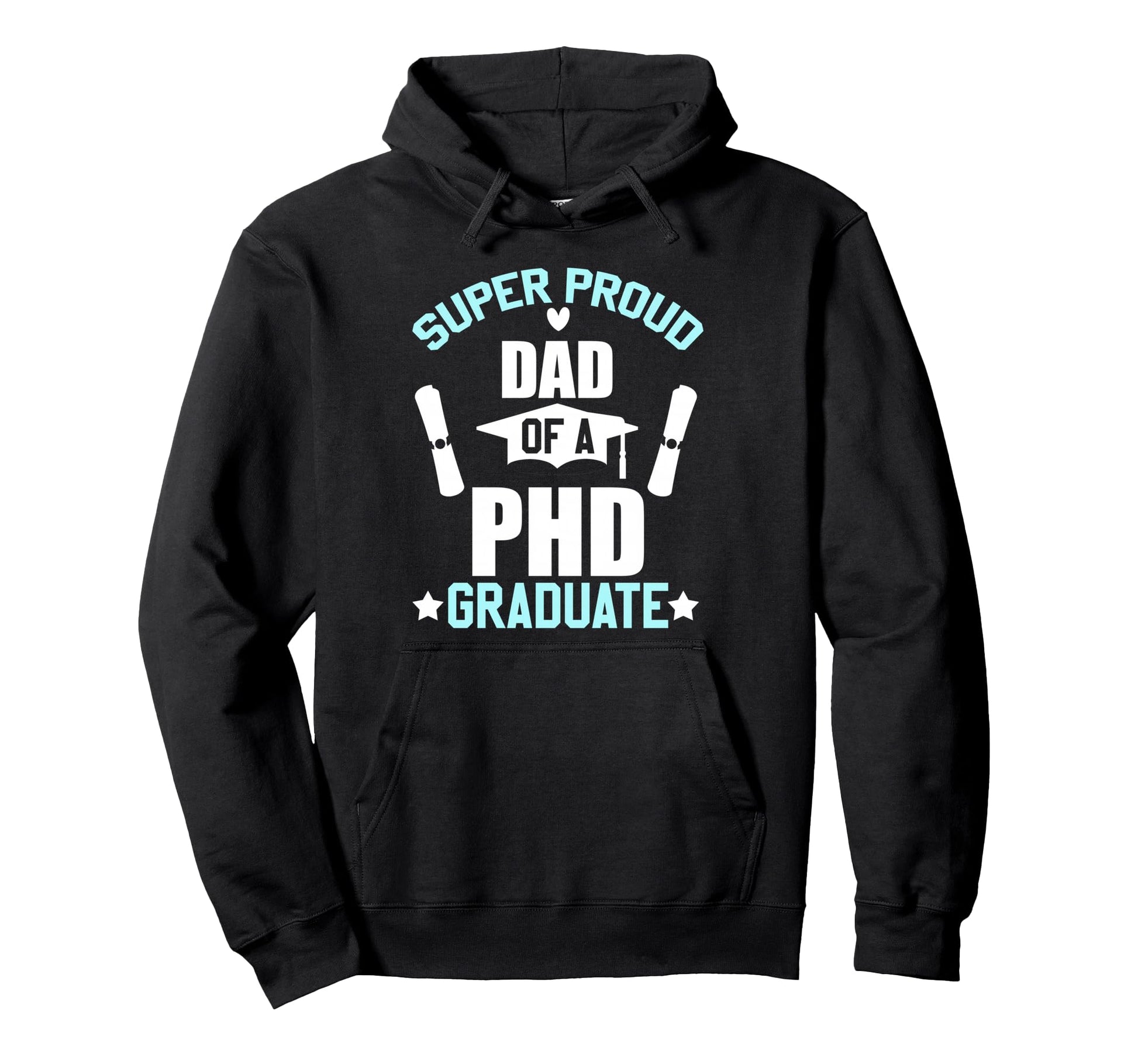Proud Dad Phd Graduate 2026 Doctoral Hoodie - Custom Art Print Unisex - T-Shirt, Sweatshirt, Hoodie