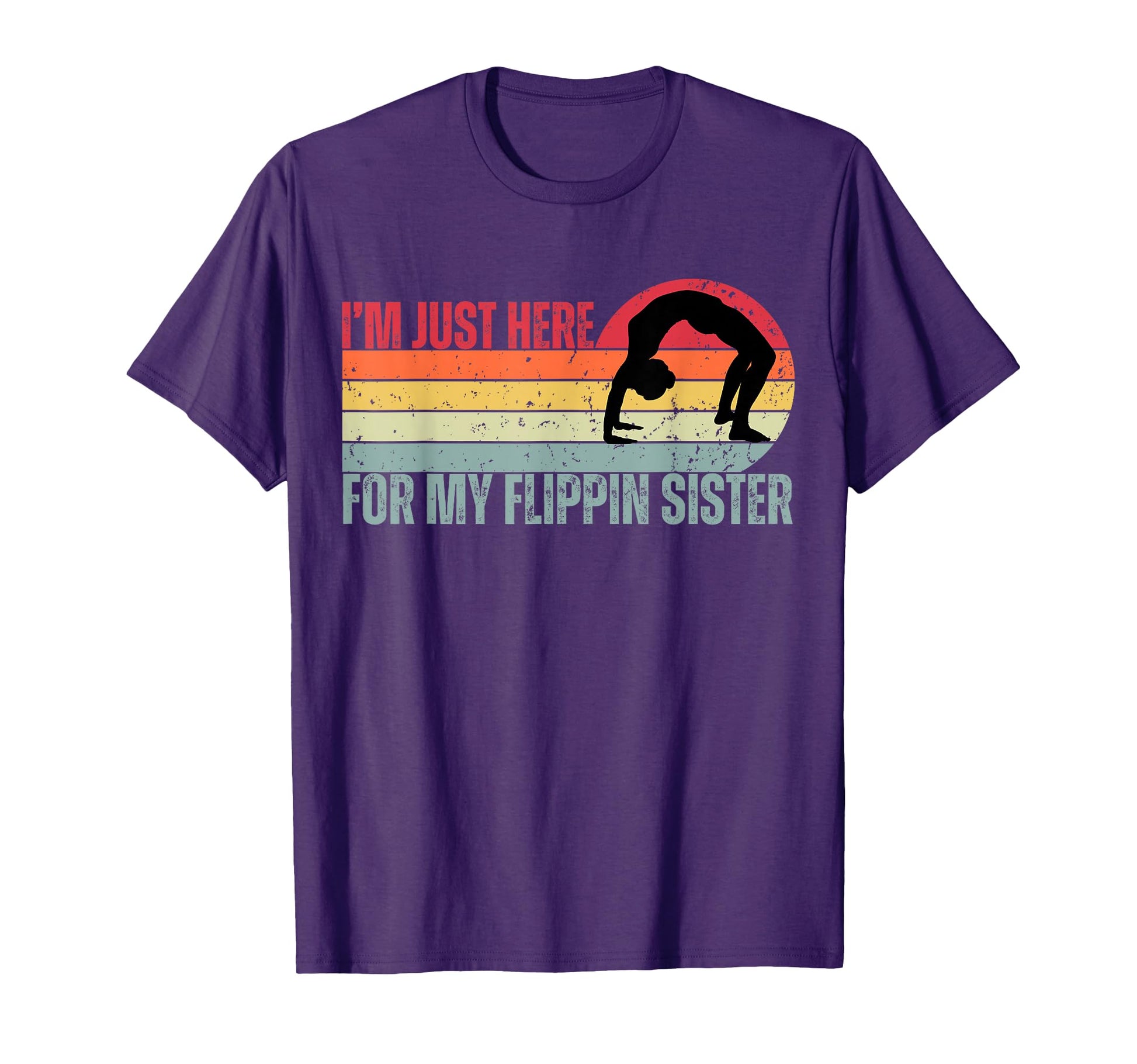 Im Just Here My Flippin Sister T-Shirt - Minimalist Print for Adults - T-Shirt, Sweatshirt, Hoodie