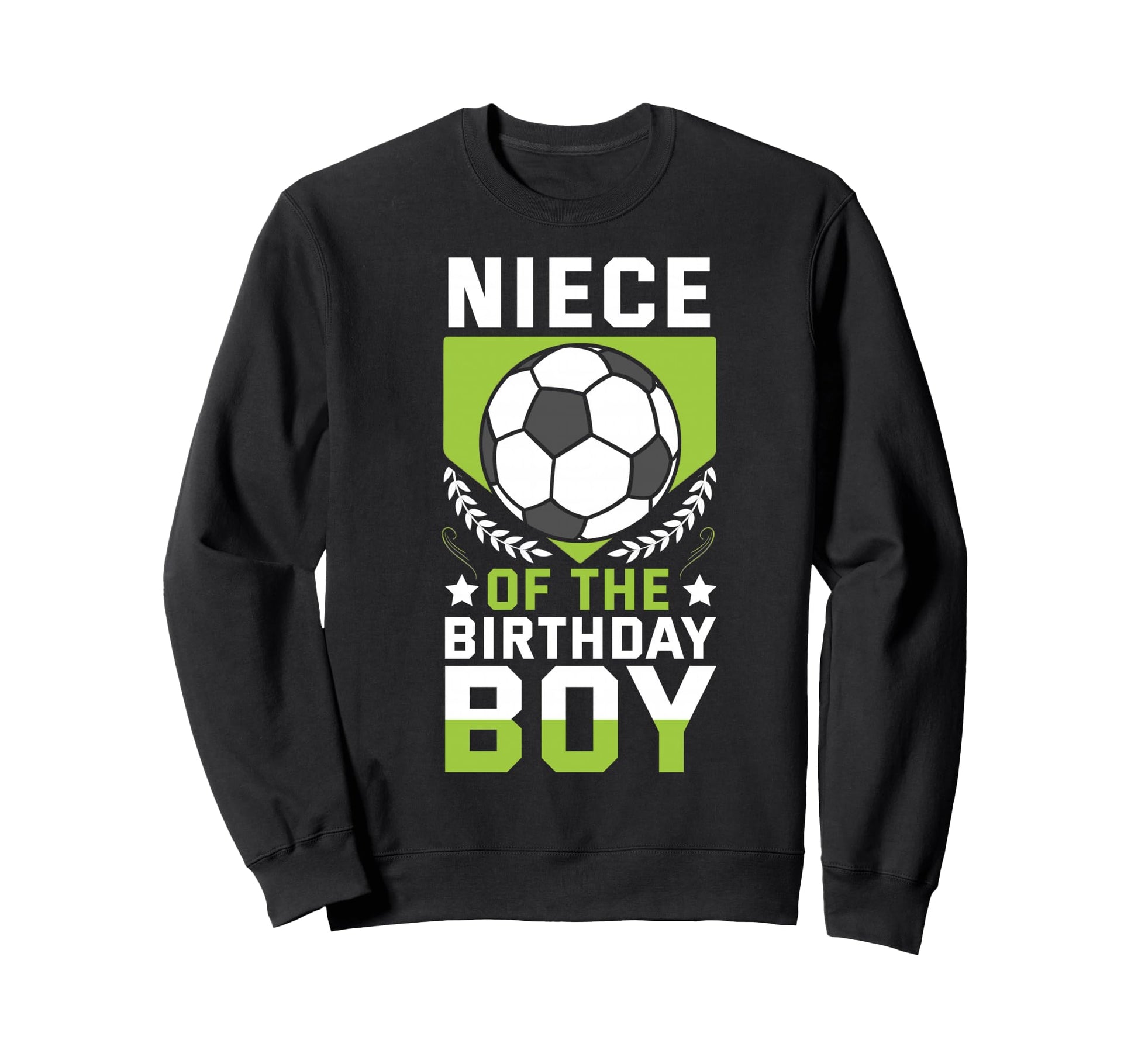 Niece Birthday Soccer Player Sweatshirt - Fun Novelty Design for Adults - T-Shirt, Sweatshirt, Hoodie