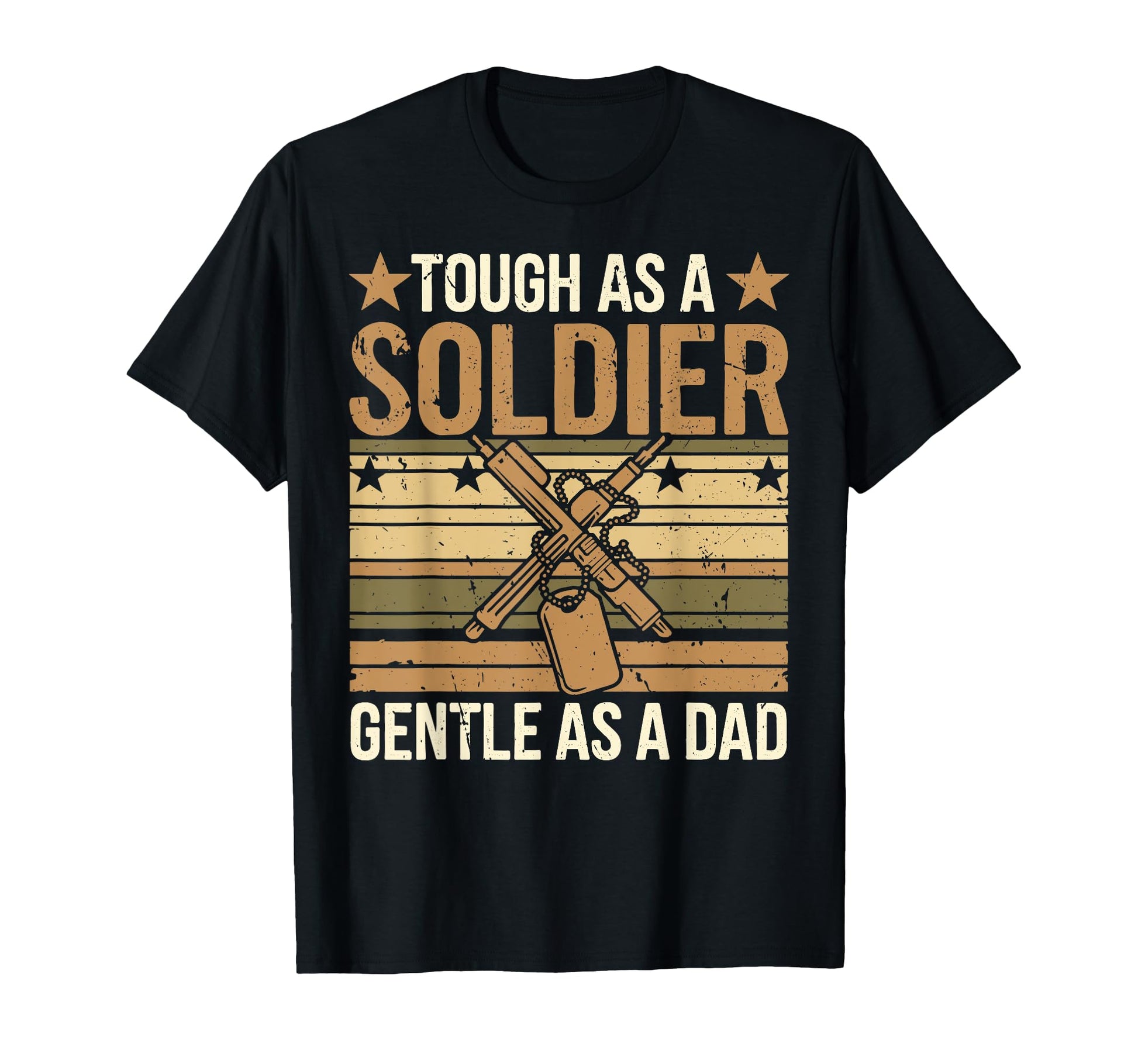 Tough As Soldier Gentle As Dad Veteran T-Shirt - Streetwear Style Unisex - T-Shirt, Sweatshirt, Hoodie