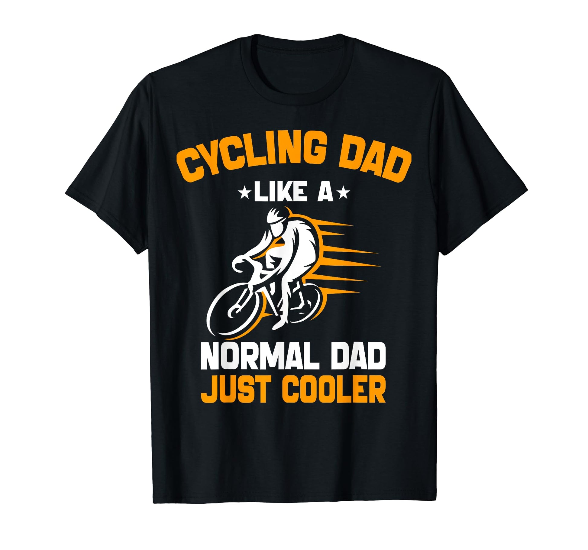 Cycling Dad Like Normal Dad Just Cooler T-Shirt - Graphic Print for Adults - T-Shirt, Sweatshirt, Hoodie