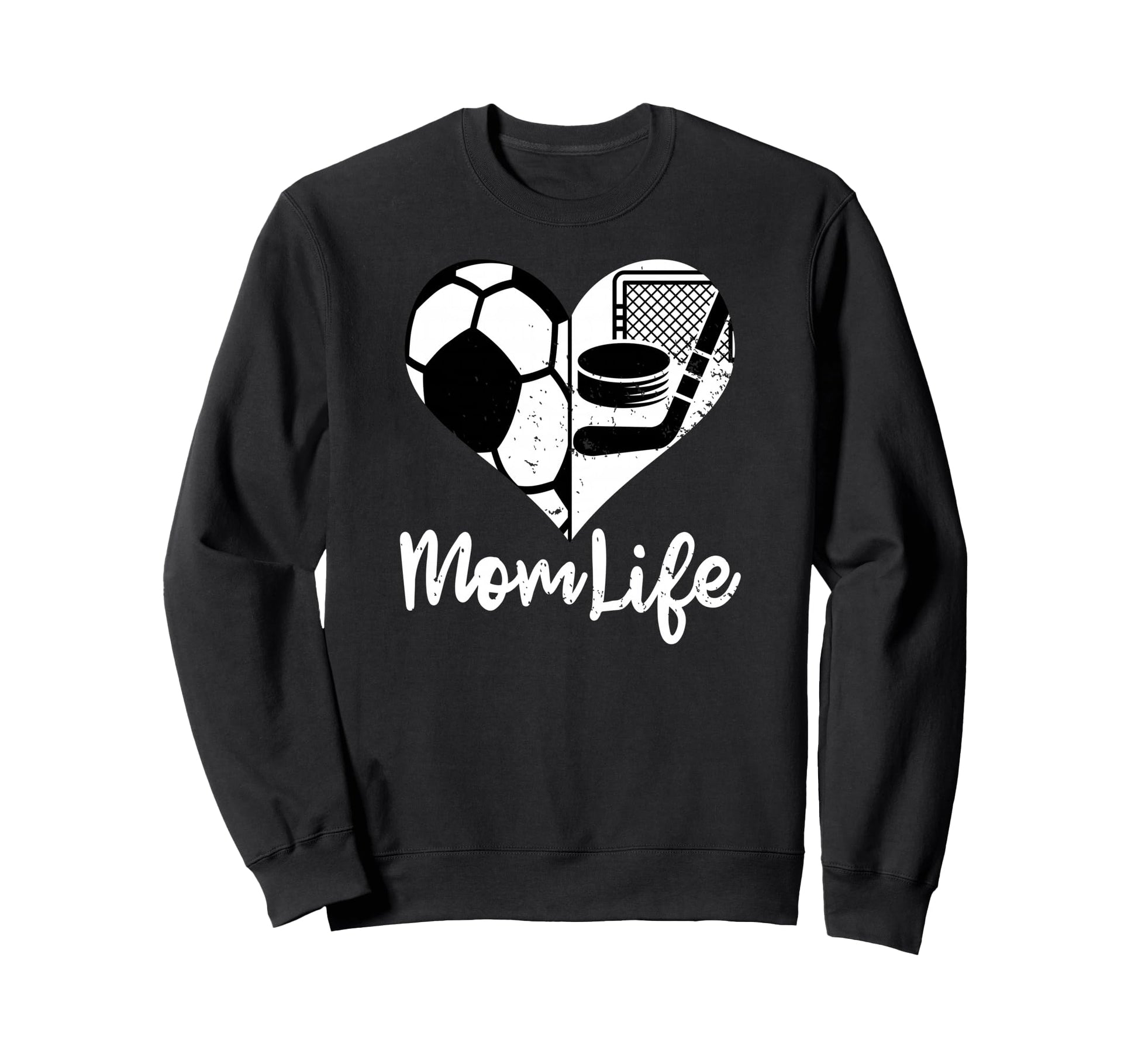 Mom Life Funny Soccer Hockey Mom Sweatshirt - Streetwear Style Unisex - T-Shirt, Sweatshirt, Hoodie