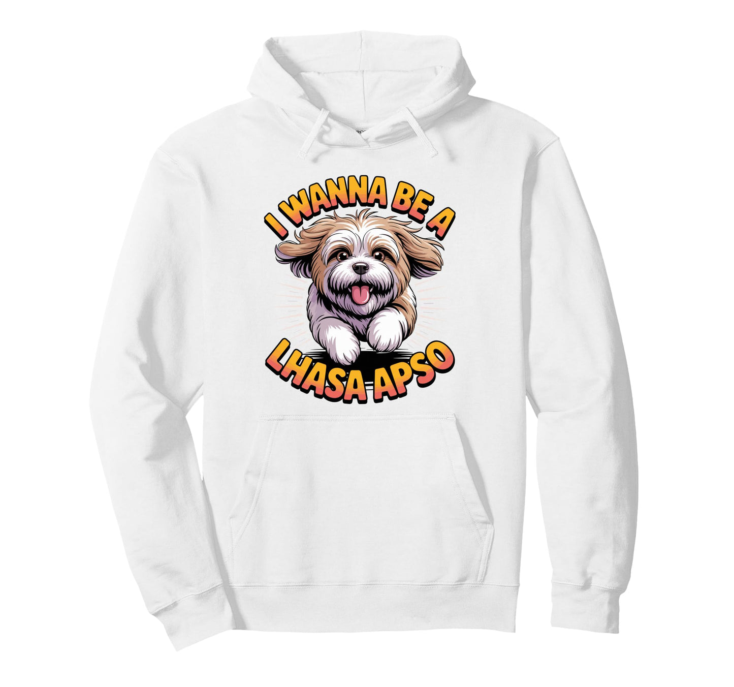Cartoon Pet Dog Small Toy Breed I Wanna Hoodie - Streetwear Style Unisex - T-Shirt, Sweatshirt, Hoodie