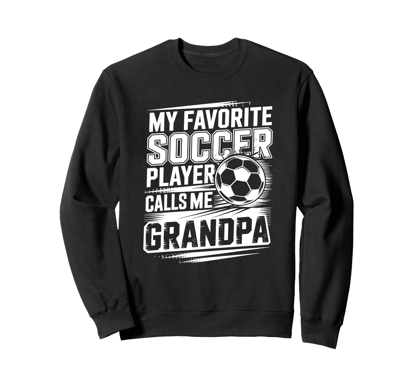 My Favorite Soccer Player Calls Sweatshirt - Streetwear Style for Adults - T-Shirt, Sweatshirt, Hoodie