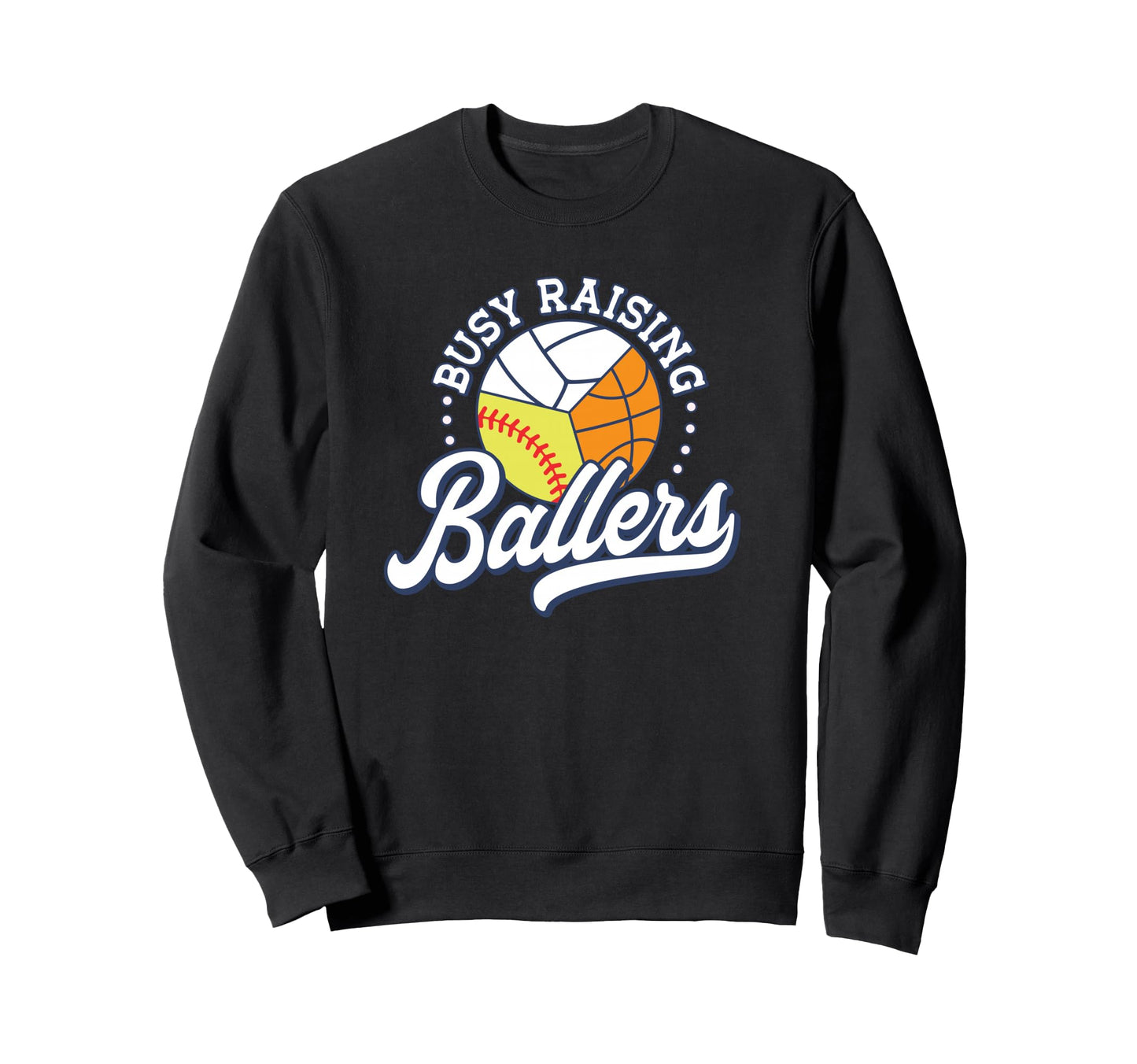 Busy Raising Ballers Volleyball Sweatshirt - Custom Art Print Unisex - T-Shirt, Sweatshirt, Hoodie