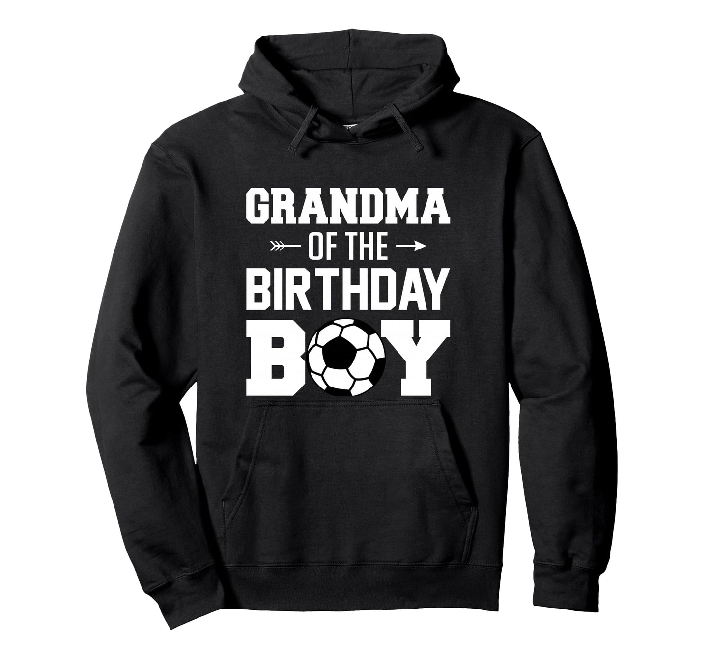 Grandma Birthday Funny Soccer Hoodie - Fun Novelty Design for Adults - T-Shirt, Sweatshirt, Hoodie