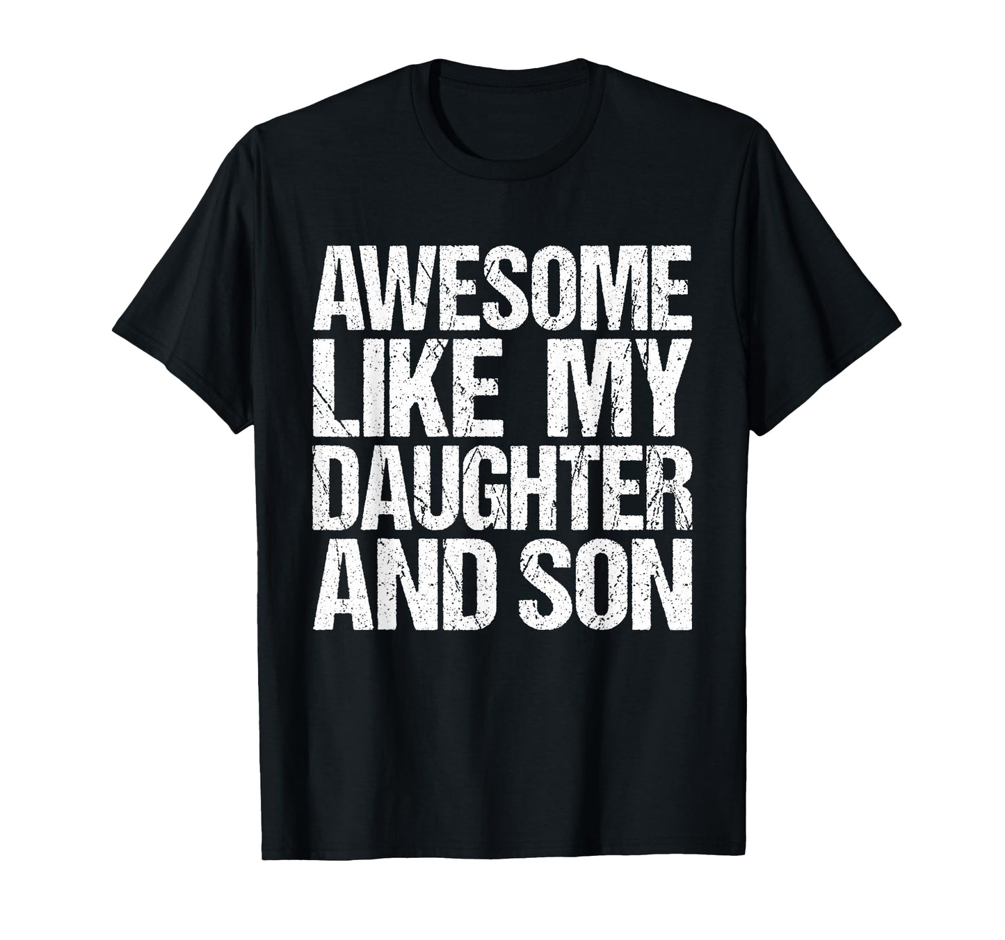 Awesome Like My Daughter And Son Mothers T-Shirt - Minimalist Print Unisex - T-Shirt, Sweatshirt, Hoodie