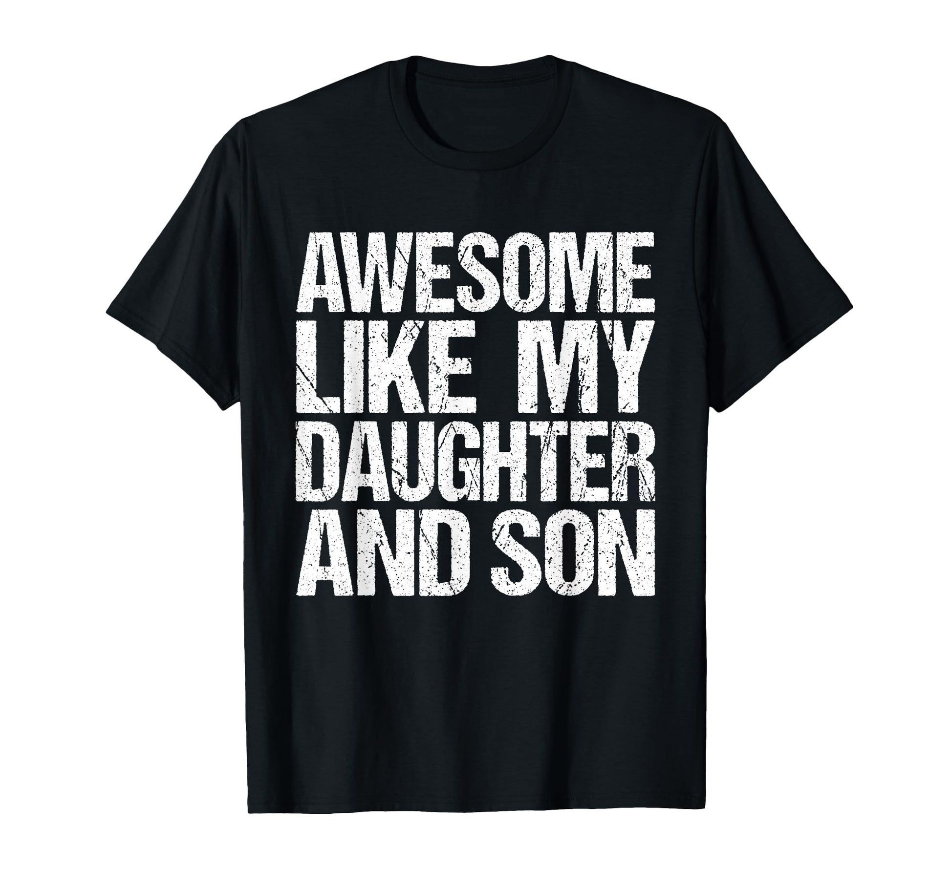 Awesome Like My Daughter And Son Mothers T-Shirt - Minimalist Print Unisex - T-Shirt, Sweatshirt, Hoodie
