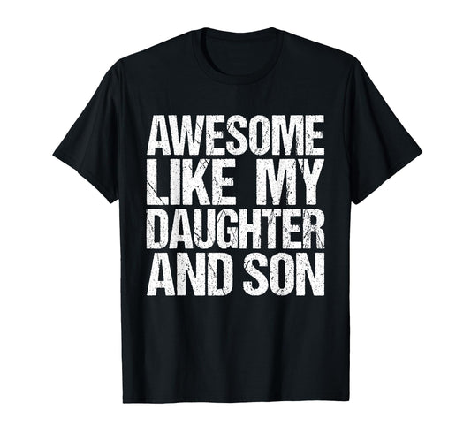 Awesome Like My Daughter And Son Mothers T-Shirt - Minimalist Print Unisex - T-Shirt, Sweatshirt, Hoodie