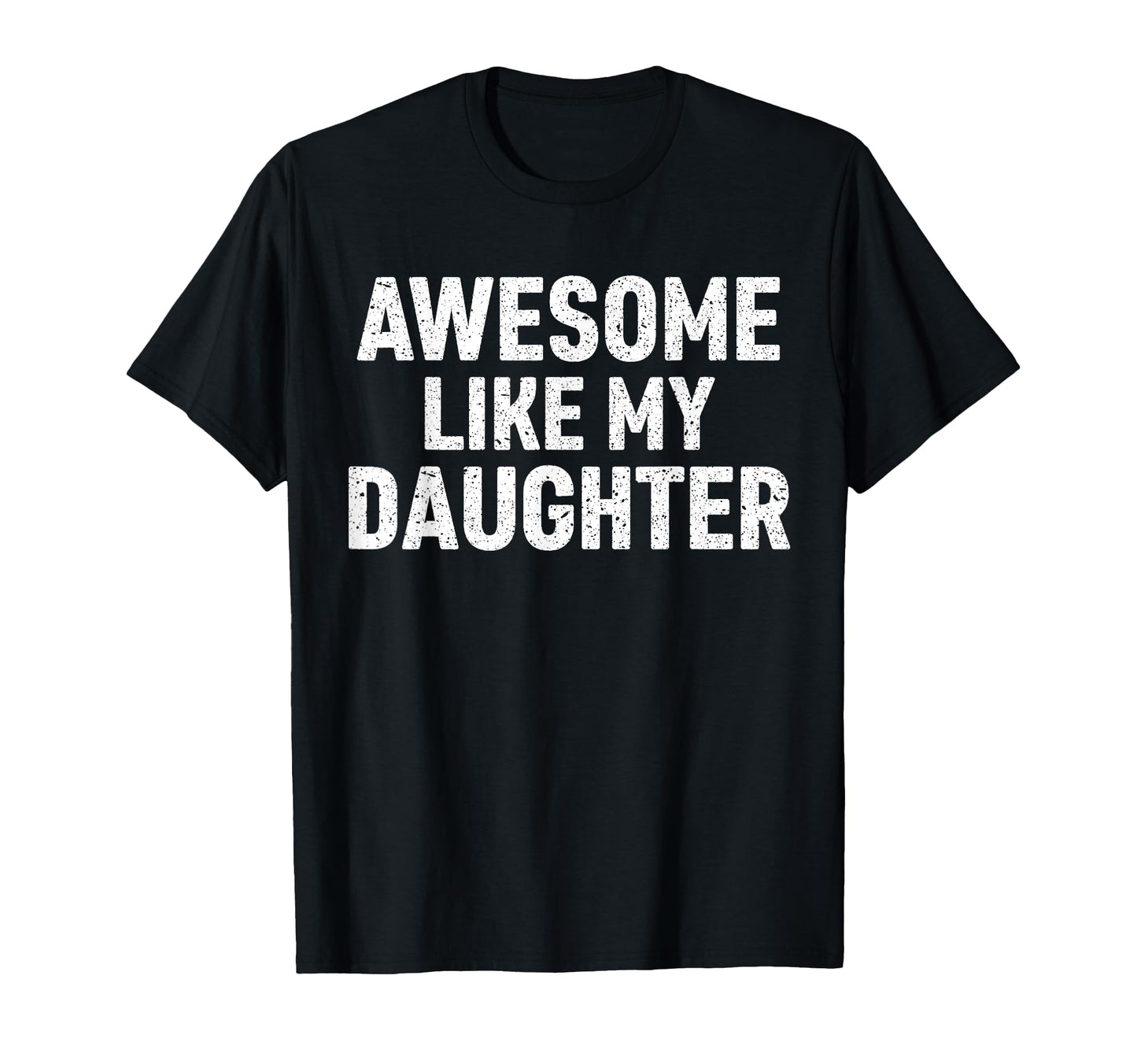 Awesome Like My Daughter Matching Mom T-Shirt - Unique Graphic for Adults - T-Shirt, Sweatshirt, Hoodie