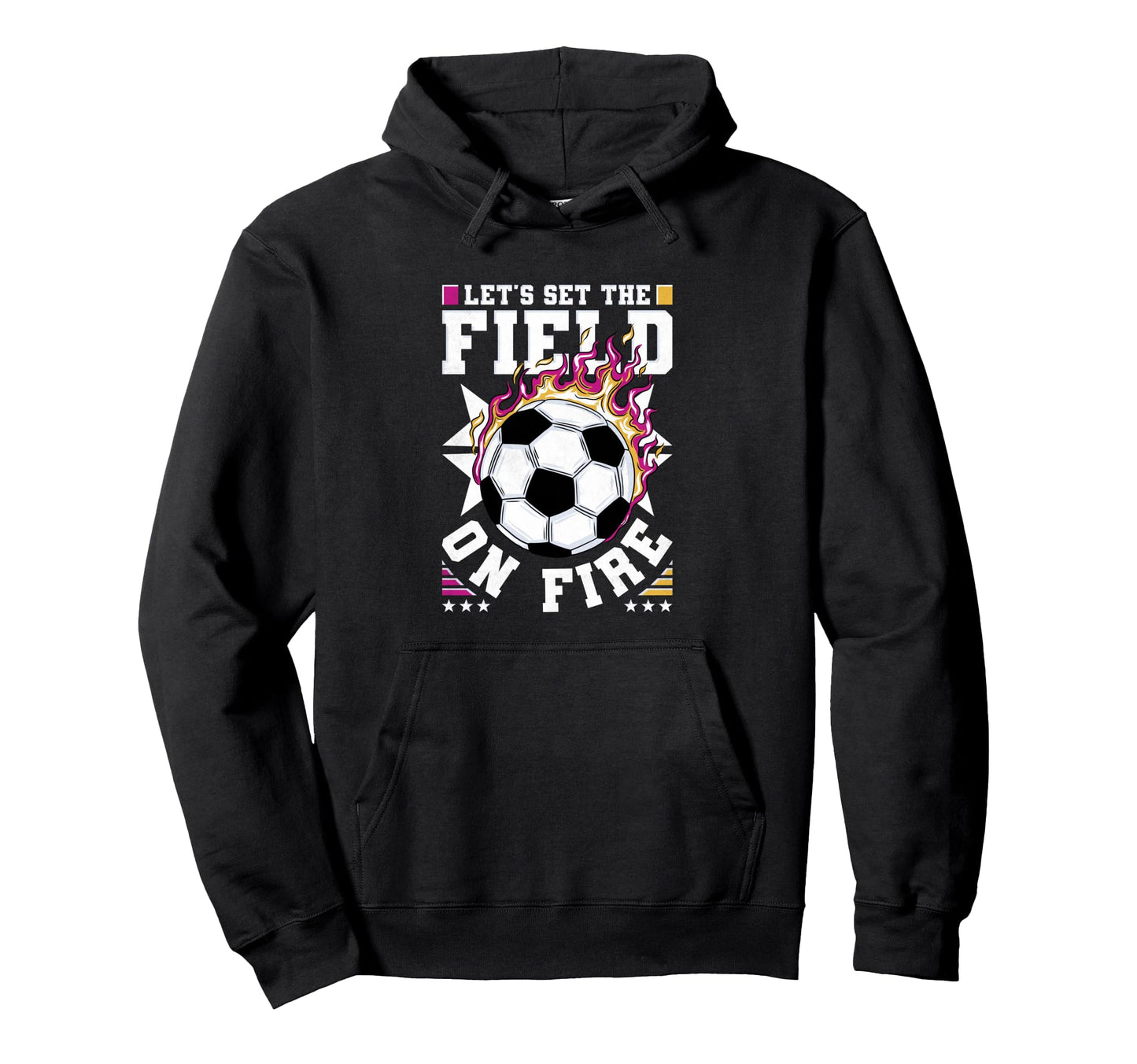 Lets Set Field Fire Soccer Hoodie - Graphic Print for Adults - T-Shirt, Sweatshirt, Hoodie