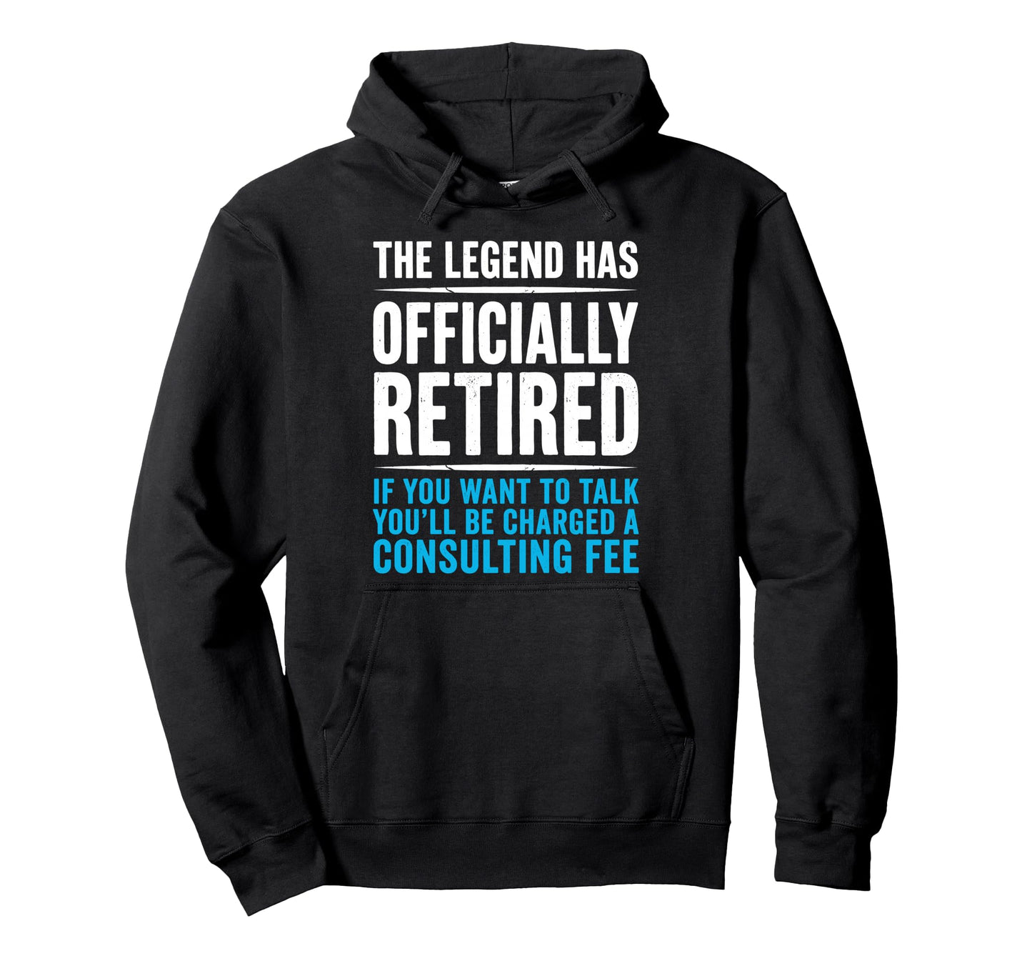 Legend Has Officially Retired If Want Hoodie - Minimalist Print for Adults - T-Shirt, Sweatshirt, Hoodie