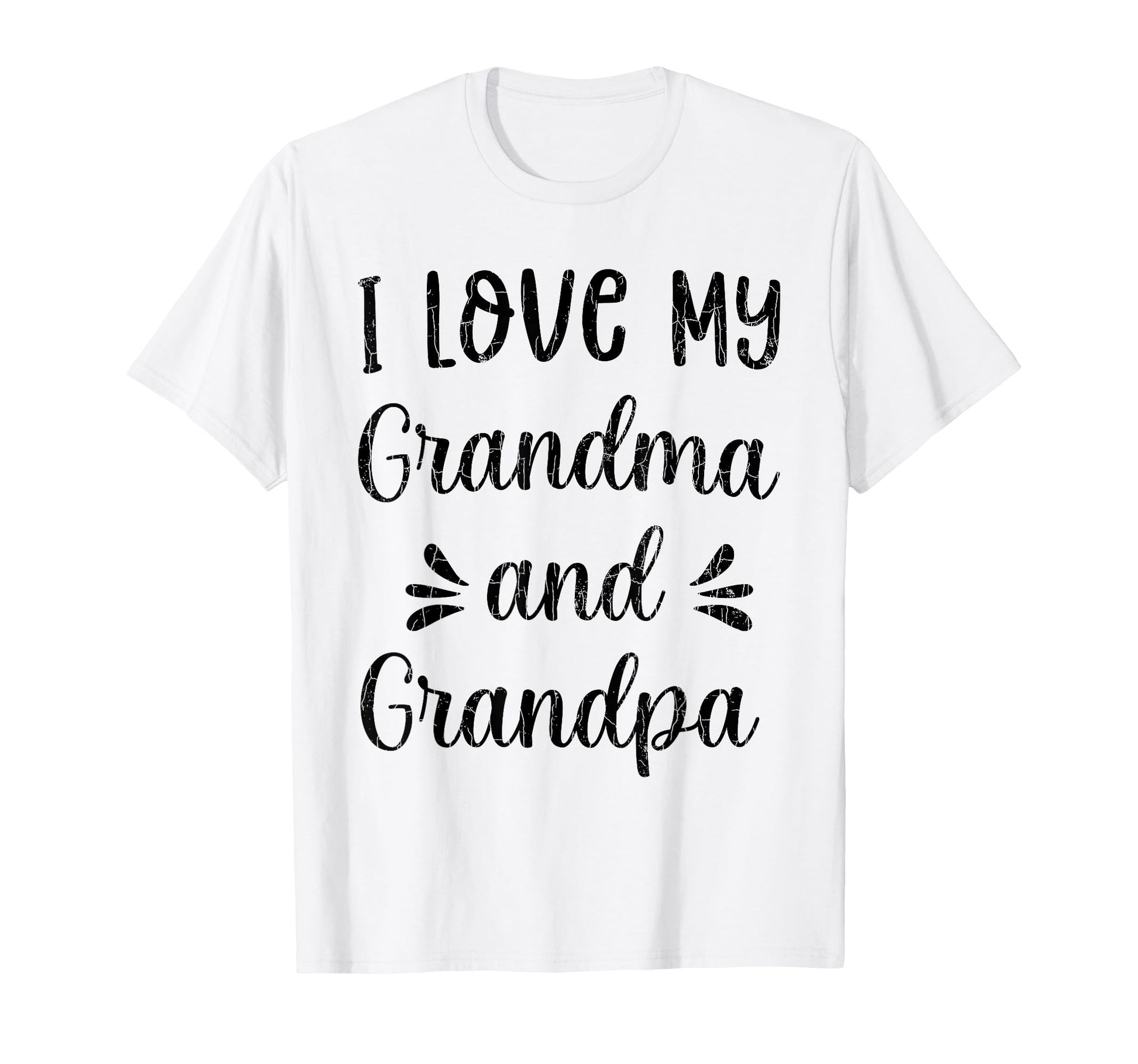 I Love My Grandma And Grandpa Funny T-Shirt - Trendy Graphic Unisex - T-Shirt, Sweatshirt, Hoodie