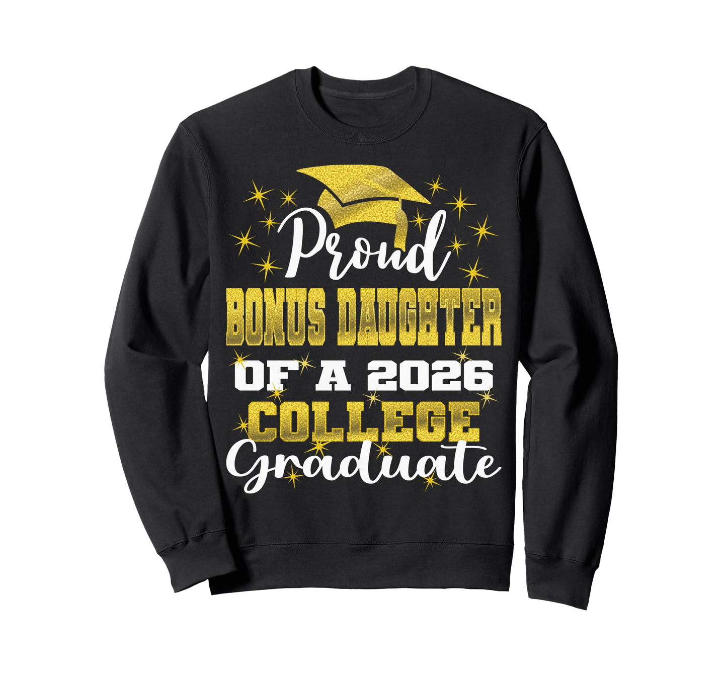 Proud Bonus Daughter 2026 College Sweatshirt - Minimalist Print for Adults - T-Shirt, Sweatshirt, Hoodie