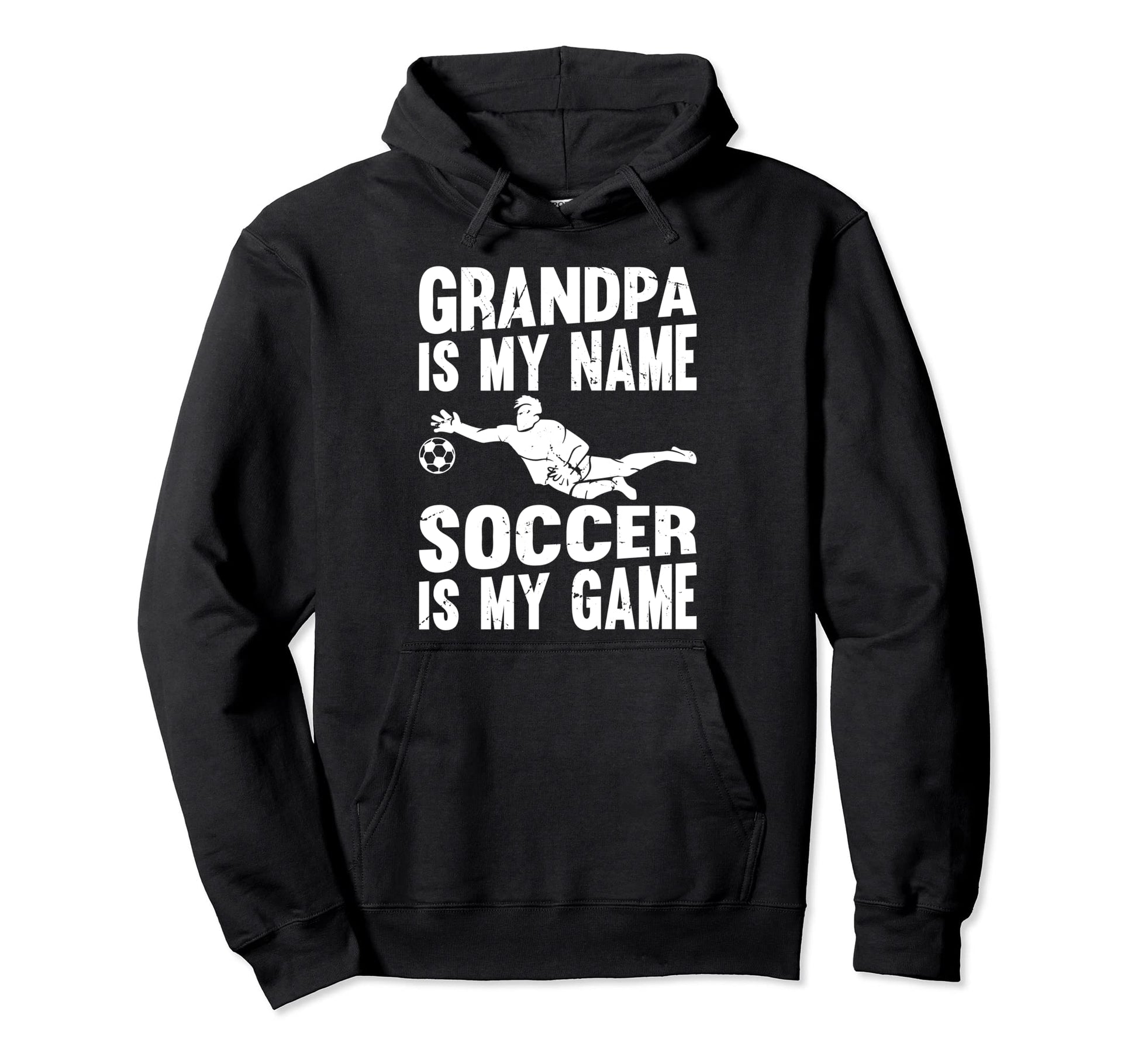 Soccer Player Grandpa Is My Name Soccer Hoodie - Graphic Print for Adults - T-Shirt, Sweatshirt, Hoodie
