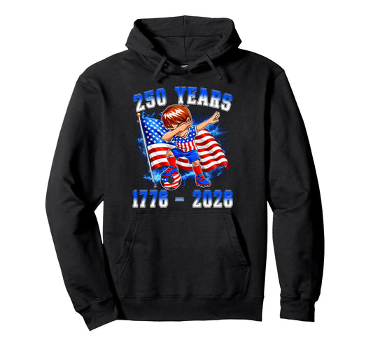 250Th Anniversary Dabbing Soccer 250Th Hoodie - Novelty Apparel Men Women - T-Shirt, Sweatshirt, Hoodie