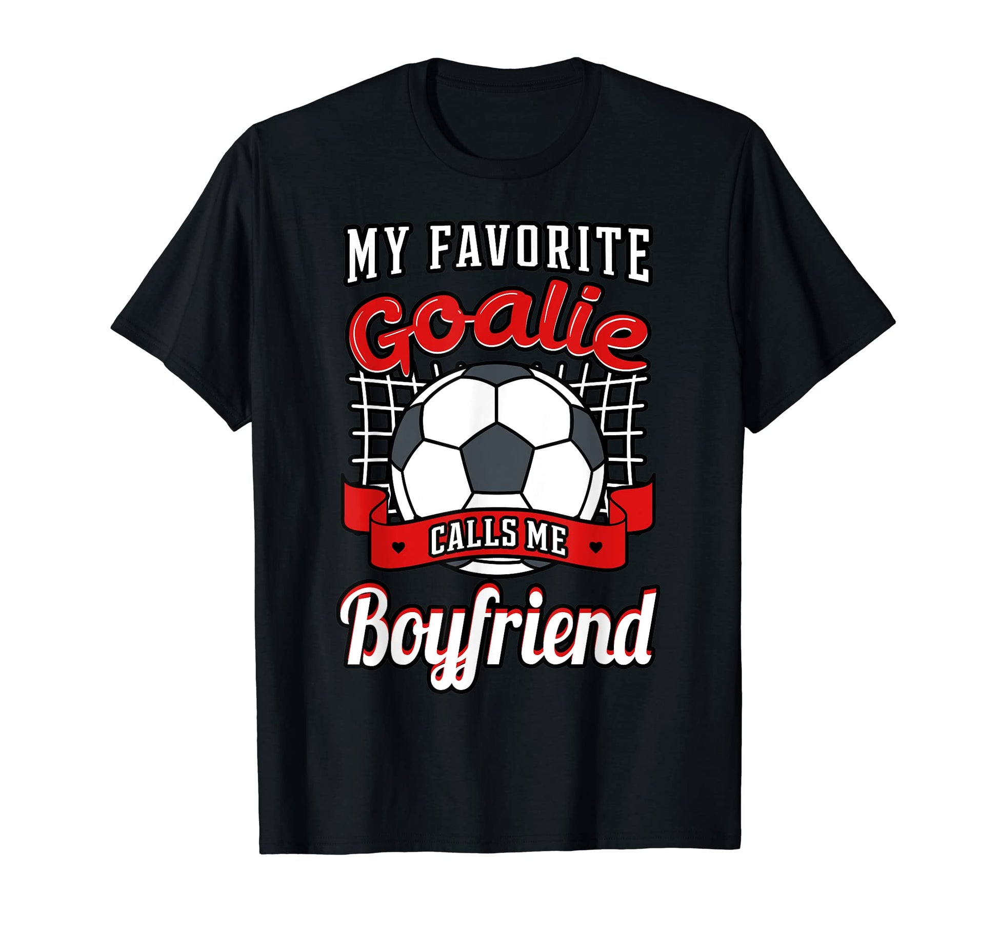 My Favorite Goalie Calls Me Boyfriend T-Shirt - Minimalist Print Men Women - T-Shirt, Sweatshirt, Hoodie