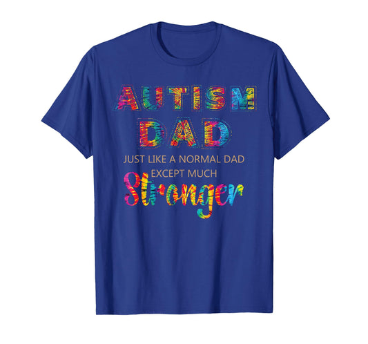 Autism Awareness Tye Dye Autism Dad T-Shirt - Aesthetic Graphic Men Women - T-Shirt, Sweatshirt, Hoodie