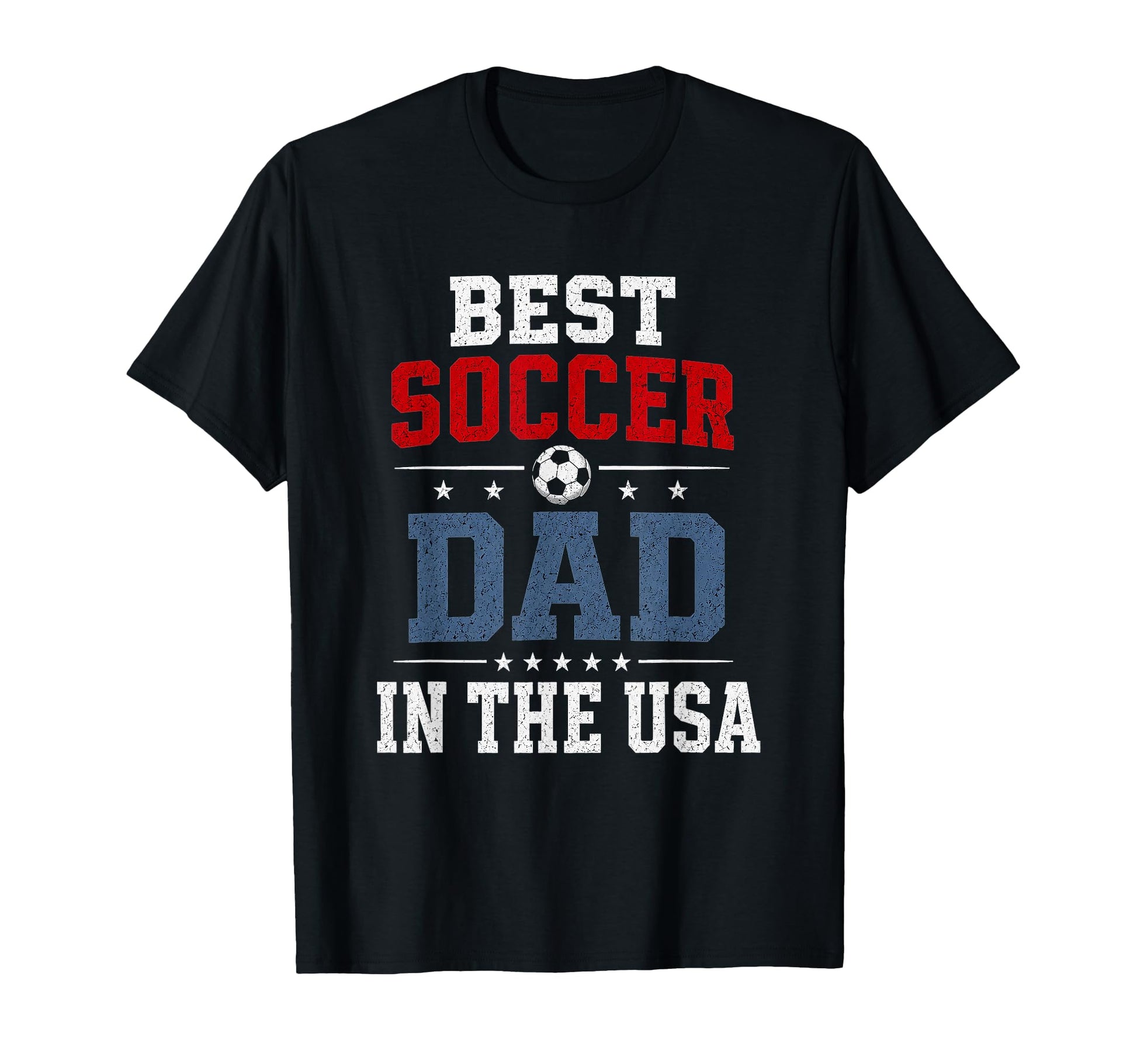Best Soccer Dad Usa Patriotic T-Shirt - Fun Novelty Design Men Women - T-Shirt, Sweatshirt, Hoodie