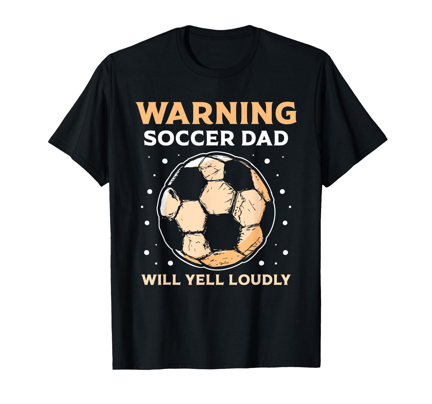 Warning Soccer Dad Will Yell Loudly T-Shirt - Aesthetic Graphic for Adults - T-Shirt, Sweatshirt, Hoodie