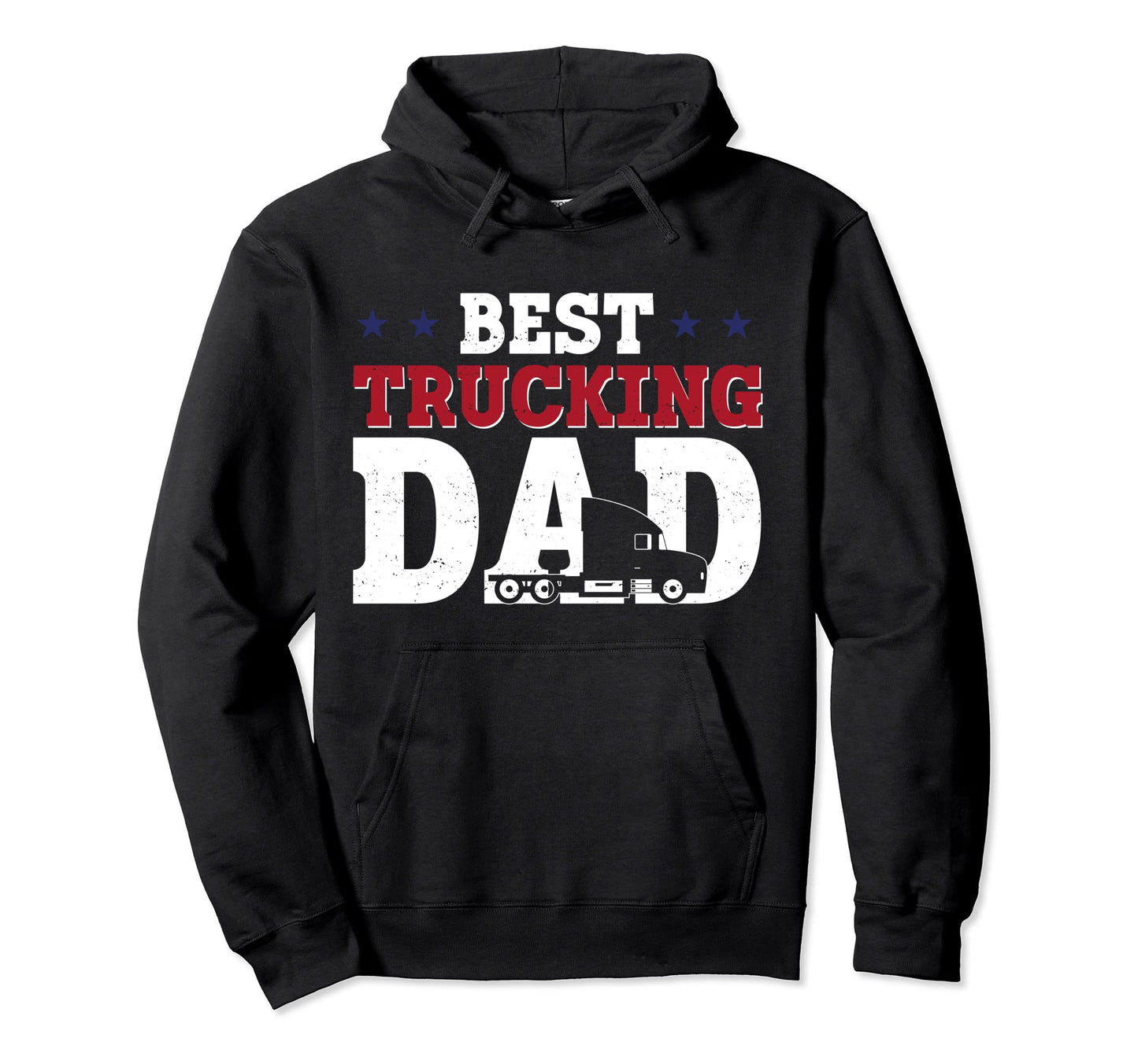 Trucker Truck Driver Dad Father Best Hoodie - Graphic Print Unisex - T-Shirt, Sweatshirt, Hoodie