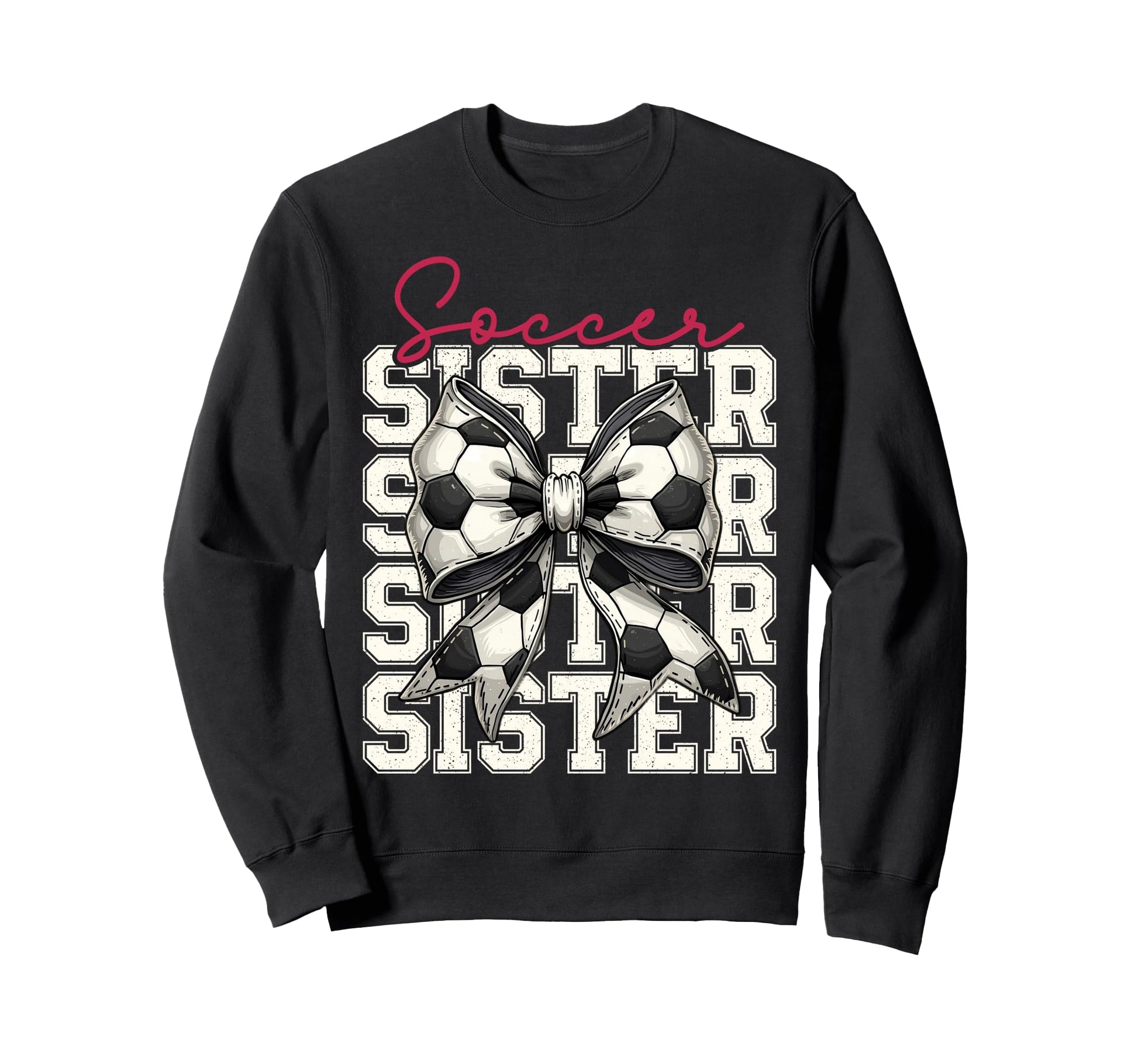 Soccer Sister Funny Coquette Bow Sweatshirt - Streetwear Style for Adults - T-Shirt, Sweatshirt, Hoodie