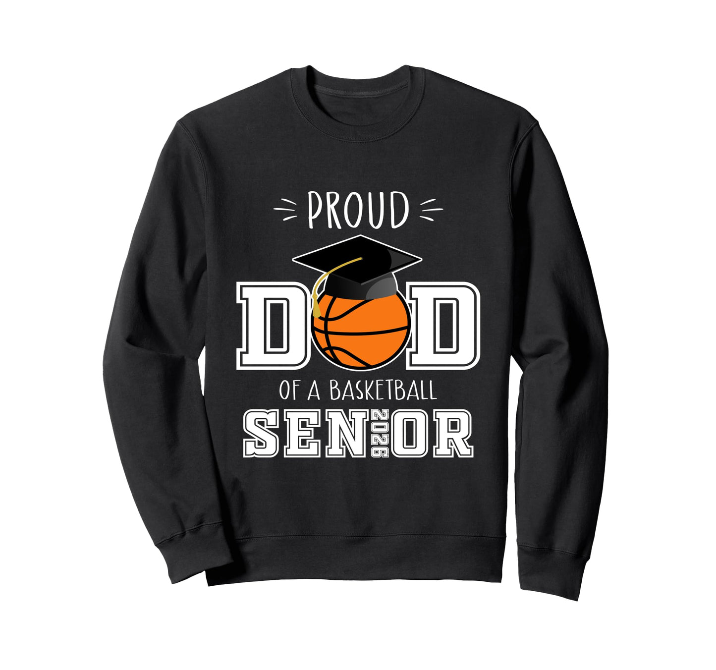 Proud Dad 2026 Senior Graduate Sweatshirt - Unique Graphic for Adults - T-Shirt, Sweatshirt, Hoodie
