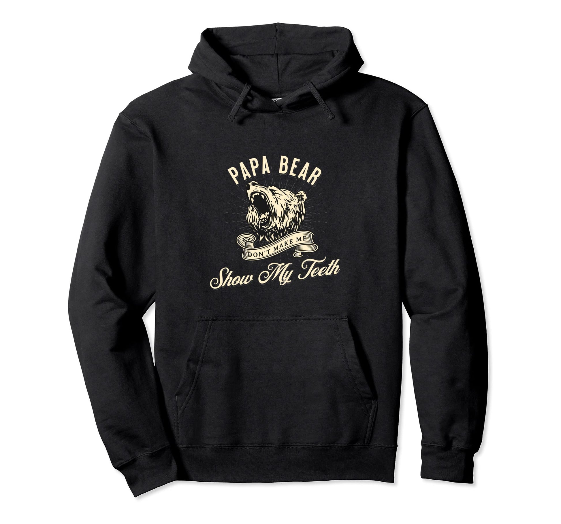 Funny Father Dad Papa Bear Dont Make Hoodie - Minimalist Print for Adults - T-Shirt, Sweatshirt, Hoodie